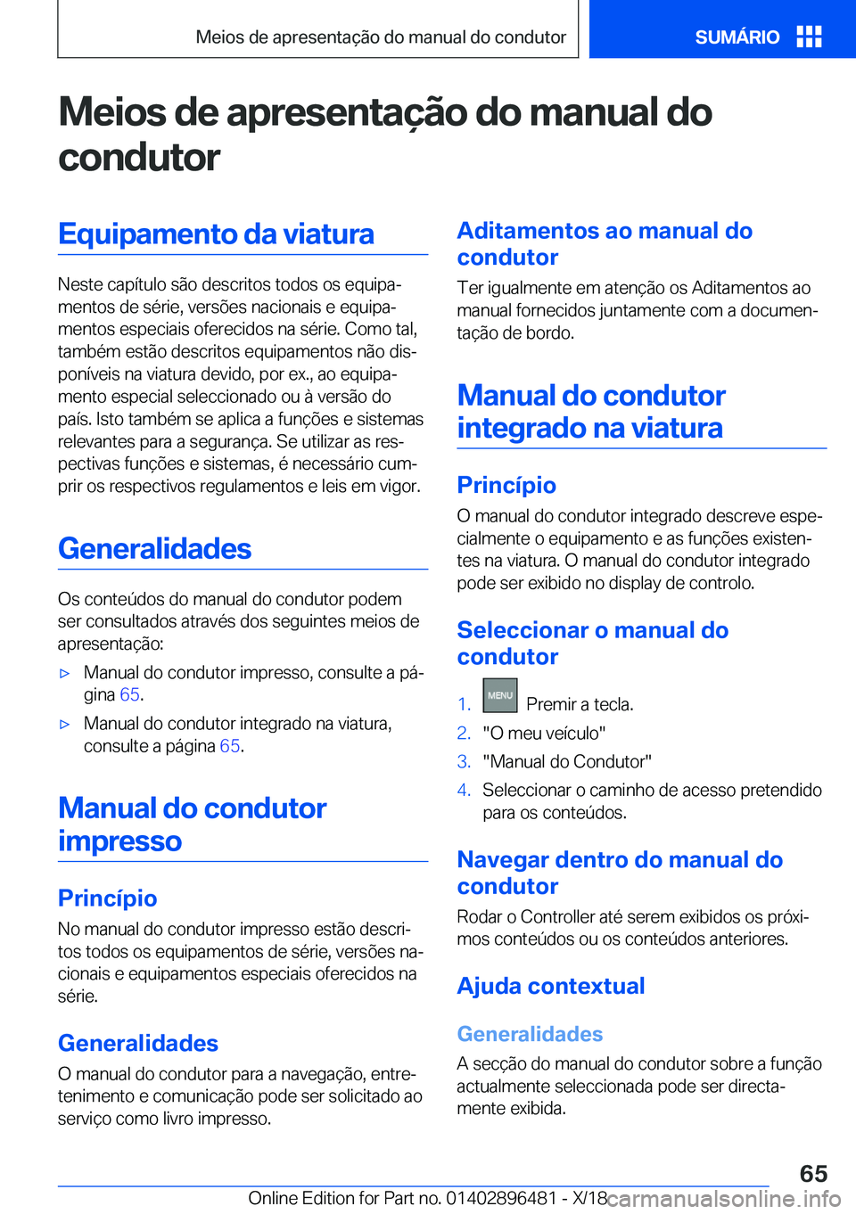 BMW X1 2019  Manual do condutor (in Portuguese) �M�e�i�o�s��d�e��a�p�r�e�s�e�n�t�a�