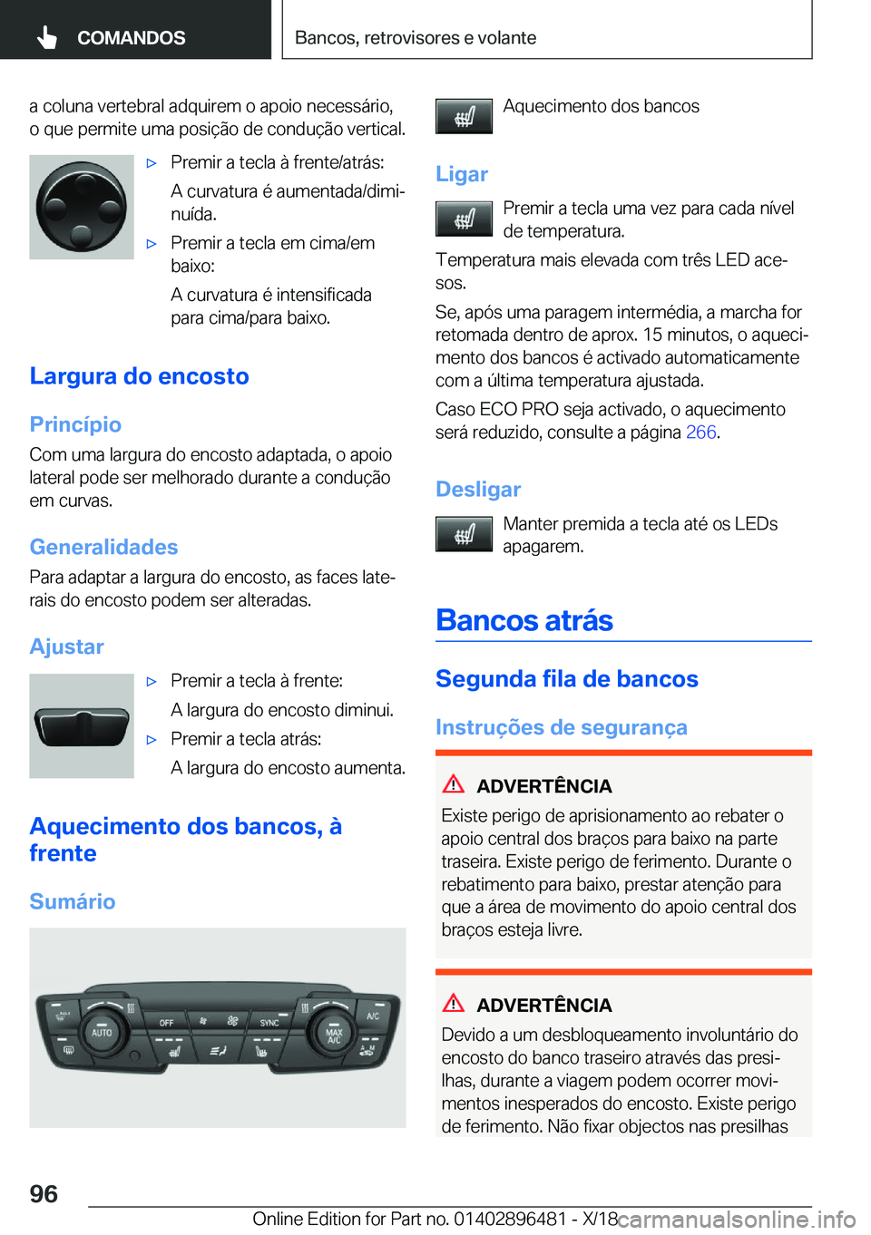 BMW X1 2019  Manual do condutor (in Portuguese) �a��c�o�l�u�n�a��v�e�r�t�e�b�r�a�l��a�d�q�u�i�r�e�m��o��a�p�o�i�o��n�e�c�e�s�s�á�r�i�o�,�o��q�u�e��p�e�r�m�i�t�e��u�m�a��p�o�s�i�