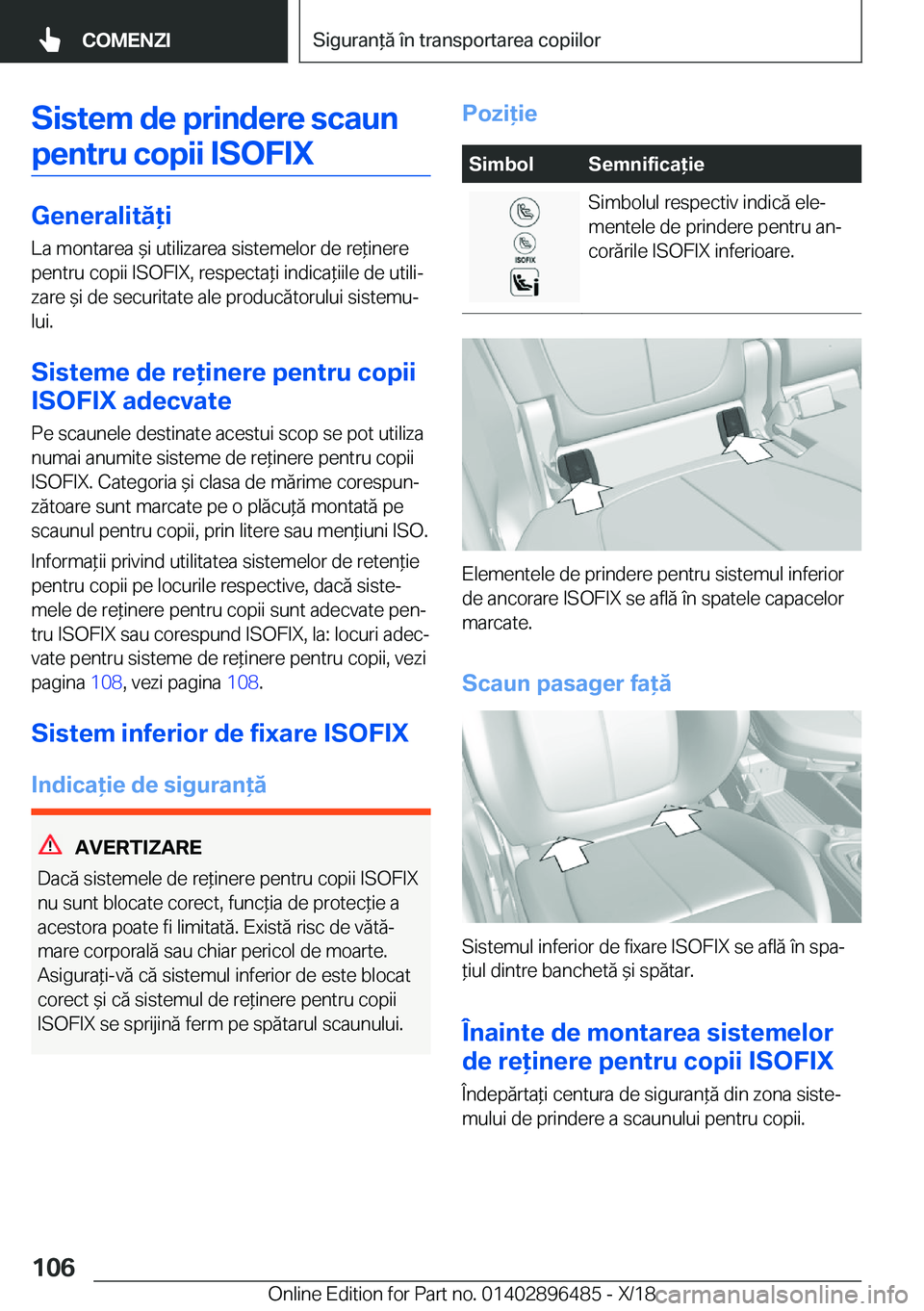 BMW X1 2019  Ghiduri De Utilizare (in Romanian) �S�i�s�t�e�m��d�e��p�r�i�n�d�e�r�e��s�c�a�u�n�p�e�n�t�r�u��c�o�p�i�i��I�S�O�F�I�X
�G�e�n�e�r�a�l�i�t�