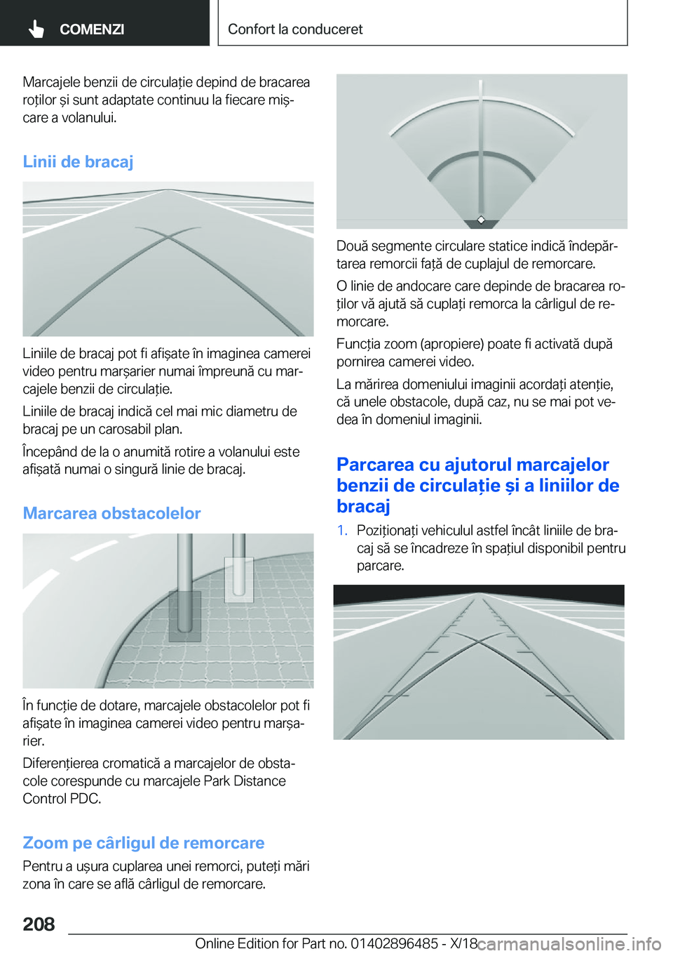 BMW X1 2019  Ghiduri De Utilizare (in Romanian) �M�a�r�c�a�j�e�l�e��b�e�n�z�i�i��d�e��c�i�r�c�u�l�a*�i�e��d�e�p�i�n�d��d�e��b�r�a�c�a�r�e�a�r�o*�i�l�o�r�&�i��s�u�n�t��a�d�a�p�t�a�t�e��c�o�n�t�i�n�u�u��l�a��f�i�e�c�a�r�e��m�i&j
�c�