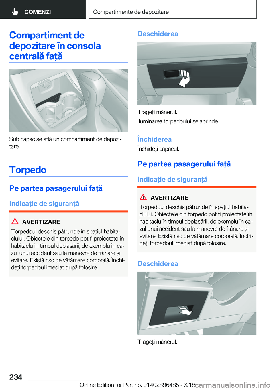 BMW X1 2019  Ghiduri De Utilizare (in Romanian) �C�o�m�p�a�r�t�i�m�e�n�t��d�e�d�e�p�o�z�i�t�a�r�e��