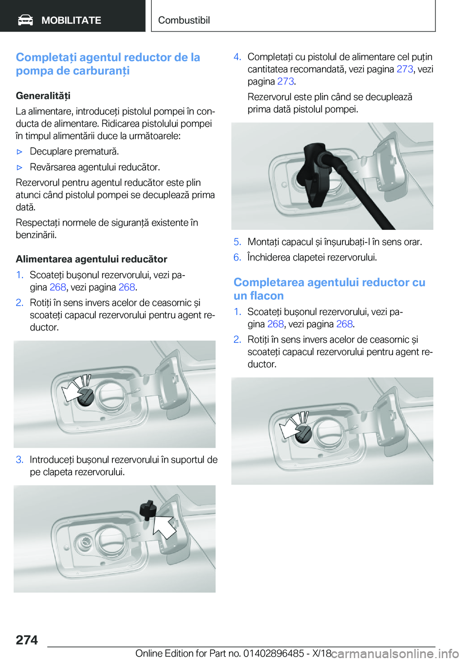 BMW X1 2019  Ghiduri De Utilizare (in Romanian) �C�o�m�p�l�e�t�a�i��a�g�e�n�t�u�l��r�e�d�u�c�t�o�r��d�e��l�a
�p�o�m�p�a��d�e��c�a�r�b�u�r�a�n�i
�G�e�n�e�r�a�l�i�t�