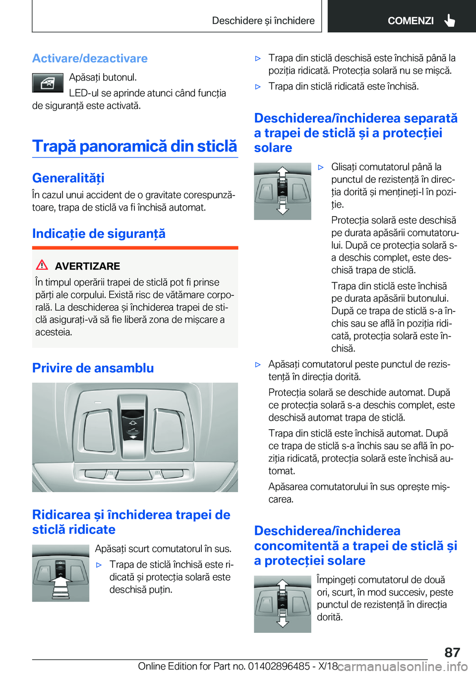 BMW X1 2019  Ghiduri De Utilizare (in Romanian) �A�c�t�i�v�a�r�e�/�d�e�z�a�c�t�i�v�a�r�e�A�p�
