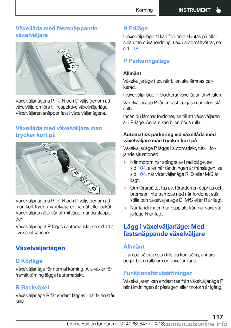 BMW X1 2019  InstruktionsbÖcker (in Swedish) �V�ä�x�e�l�l�å�d�a��m�e�d��f�a�s�t�s�n�ä�p�p�a�n�d�e
�v�ä�x�e�l�v�ä�l�j�a�r�e
�V�ä�x�e�l�v�ä�l�j�a�r�l�ä�g�e�n�a��P�,��R�,��N��o�c�h��D��v�ä�l�j�s��g�e�n�o�m��a�t�t �v�ä�x�e�l�v�ä