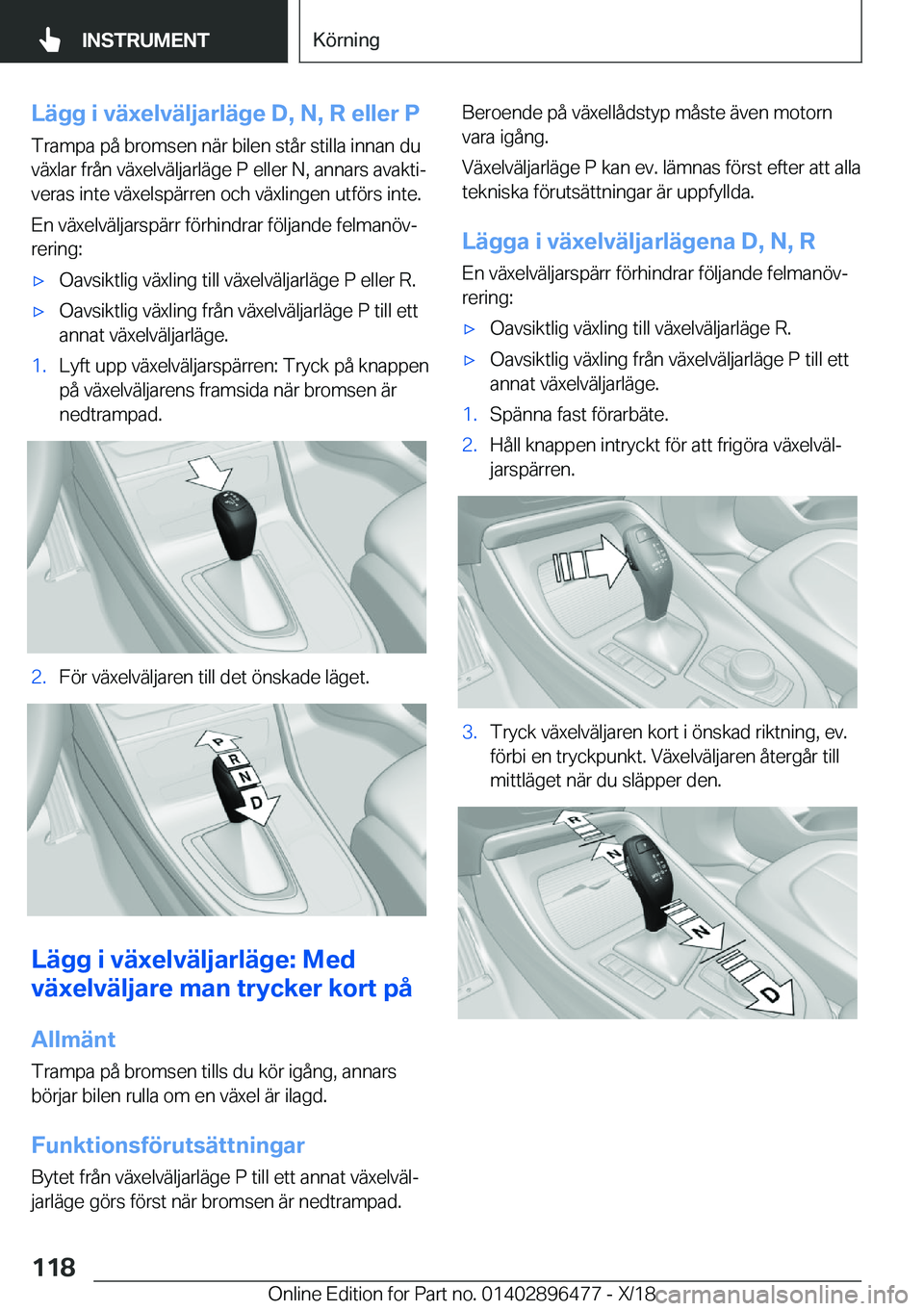 BMW X1 2019  InstruktionsbÖcker (in Swedish) �L�ä�g�g��i��v�ä�x�e�l�v�ä�l�j�a�r�l�ä�g�e��D�,��N�,��R��e�l�l�e�r��P�T�r�a�m�p�a��p�å��b�r�o�m�s�e�n��n�ä�r��b�i�l�e�n��s�t�å�r��s�t�i�l�l�a��i�n�n�a�n��d�u�v�ä�x�l�a�r��f�r�