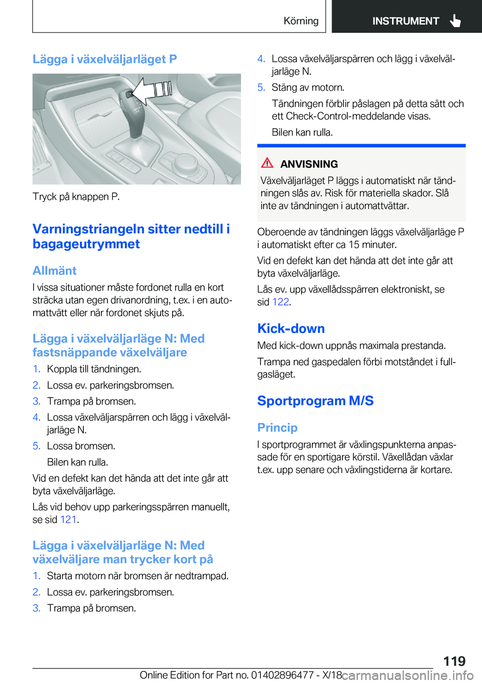 BMW X1 2019  InstruktionsbÖcker (in Swedish) �L�ä�g�g�a��i��v�ä�x�e�l�v�ä�l�j�a�r�l�ä�g�e�t��P
�T�r�y�c�k��p�å��k�n�a�p�p�e�n��P�.
�V�a�r�n�i�n�g�s�t�r�i�a�n�g�e�l�n��s�i�t�t�e�r��n�e�d�t�i�l�l��i
�b�a�g�a�g�e�u�t�r�y�m�m�e�t
�A�l�