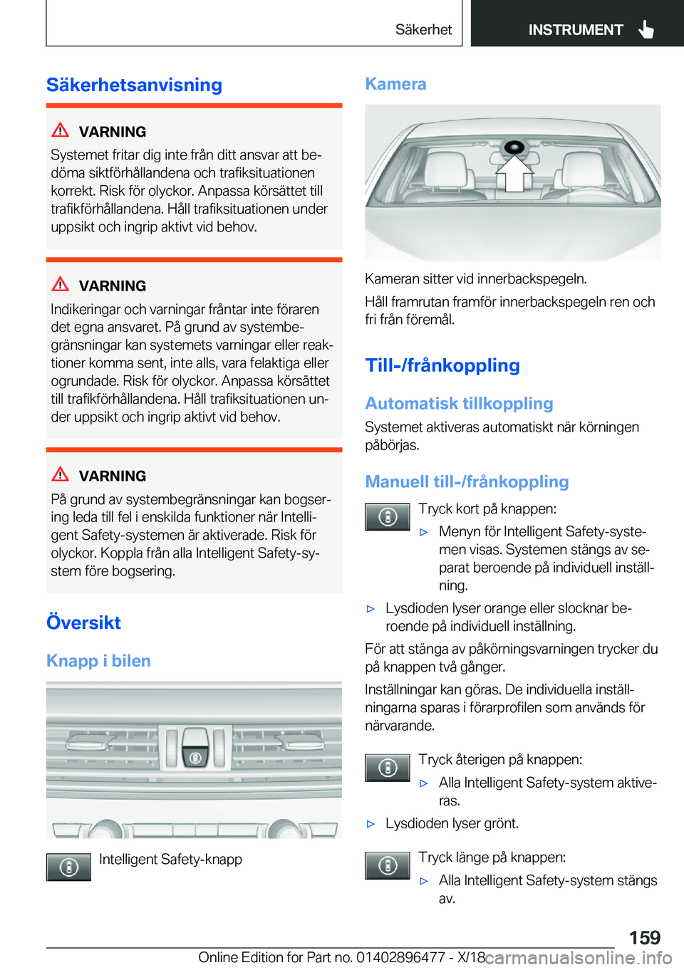 BMW X1 2019  InstruktionsbÖcker (in Swedish) �S�ä�k�e�r�h�e�t�s�a�n�v�i�s�n�i�n�g
�V�A�R�N�I�N�G
�S�y�s�t�e�m�e�t��f�r�i�t�a�r��d�i�g��i�n�t�e��f�r�å�n��d�i�t�t��a�n�s�v�a�r��a�t�t��b�ej �d�