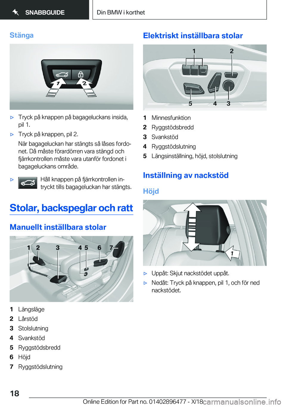 BMW X1 2019  InstruktionsbÖcker (in Swedish) �S�t�ä�n�g�ax�T�r�y�c�k��p�å��k�n�a�p�p�e�n��p�å��b�a�g�a�g�e�l�u�c�k�a�n�s��i�n�s�i�d�a�,
�p�i�l��1�.x�T�r�y�c�k��p�å��k�n�a�p�p�e�n�,��p�i�l��2�.
�N�ä�r��b�a�g�a�g�e�l�u�c�k�a�n��