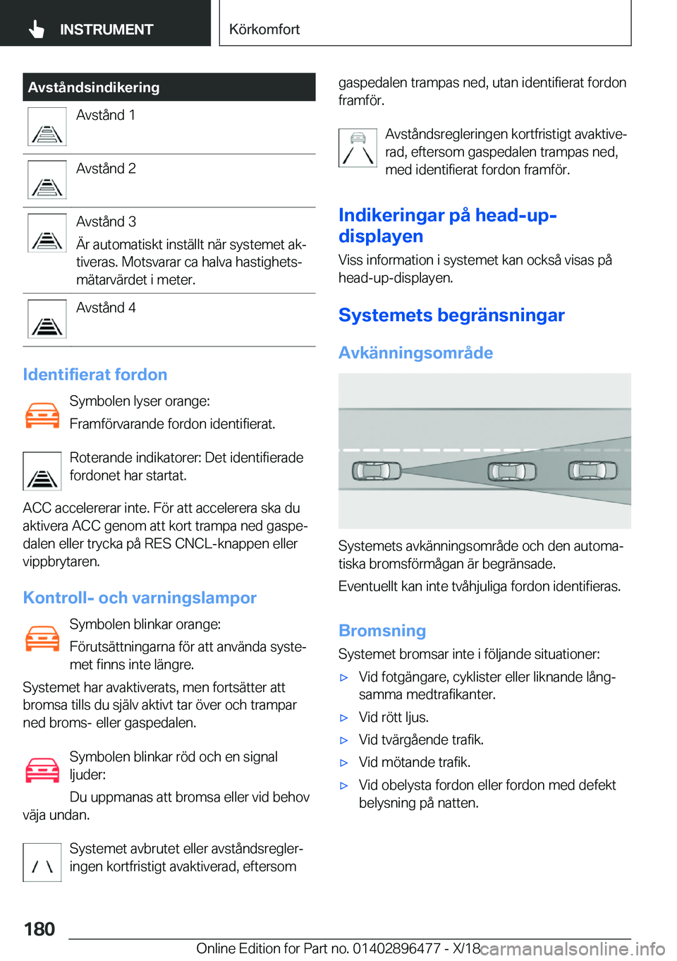 BMW X1 2019  InstruktionsbÖcker (in Swedish) �A�v�s�t�å�n�d�s�i�n�d�i�k�e�r�i�n�g�A�v�s�t�å�n�d��1�A�v�s�t�å�n�d��2�A�v�s�t�å�n�d��3
�Ä�r��a�u�t�o�m�a�t�i�s�k�t��i�n�s�t�ä�l�l�t��n�ä�r��s�y�s�t�e�m�e�t��a�kj
�t�i�v�e�r�a�s�.��M�