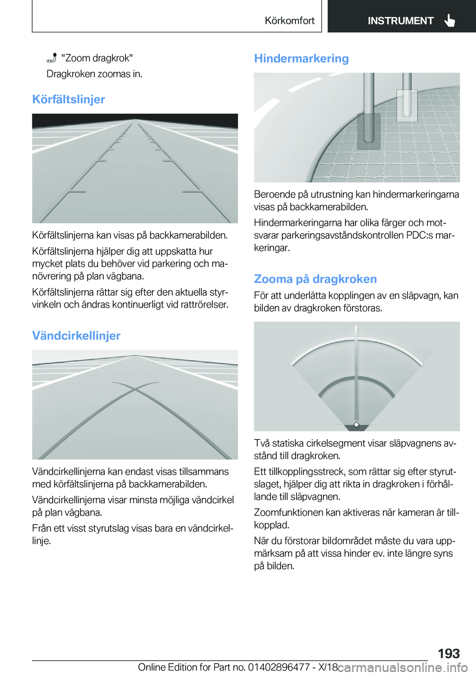 BMW X1 2019  InstruktionsbÖcker (in Swedish) ����Z�o�o�m��d�r�a�g�k�r�o�k�
�D�r�a�g�k�r�o�k�e�n��z�o�o�m�a�s��i�n�.
�K�