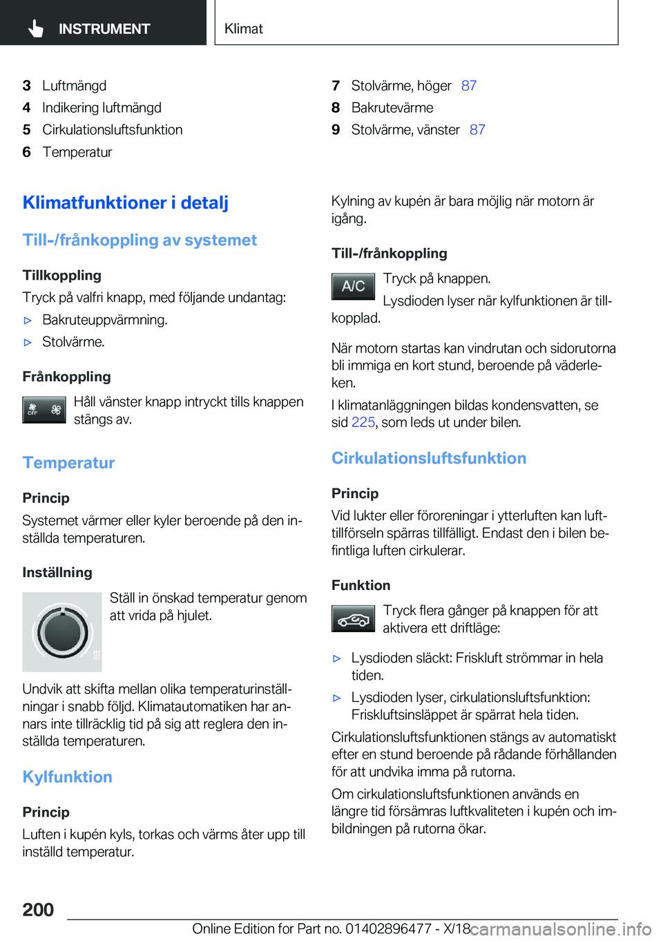 BMW X1 2019  InstruktionsbÖcker (in Swedish) �3�L�u�f�t�m�ä�n�g�d�4�I�n�d�i�k�e�r�i�n�g��l�u�f�t�m�ä�n�g�d�5�C�i�r�k�u�l�a�t�i�o�n�s�l�u�f�t�s�f�u�n�k�t�i�o�n�6�T�e�m�p�e�r�a�t�u�r�7�S�t�o�l�v�ä�r�m�e�,��h�