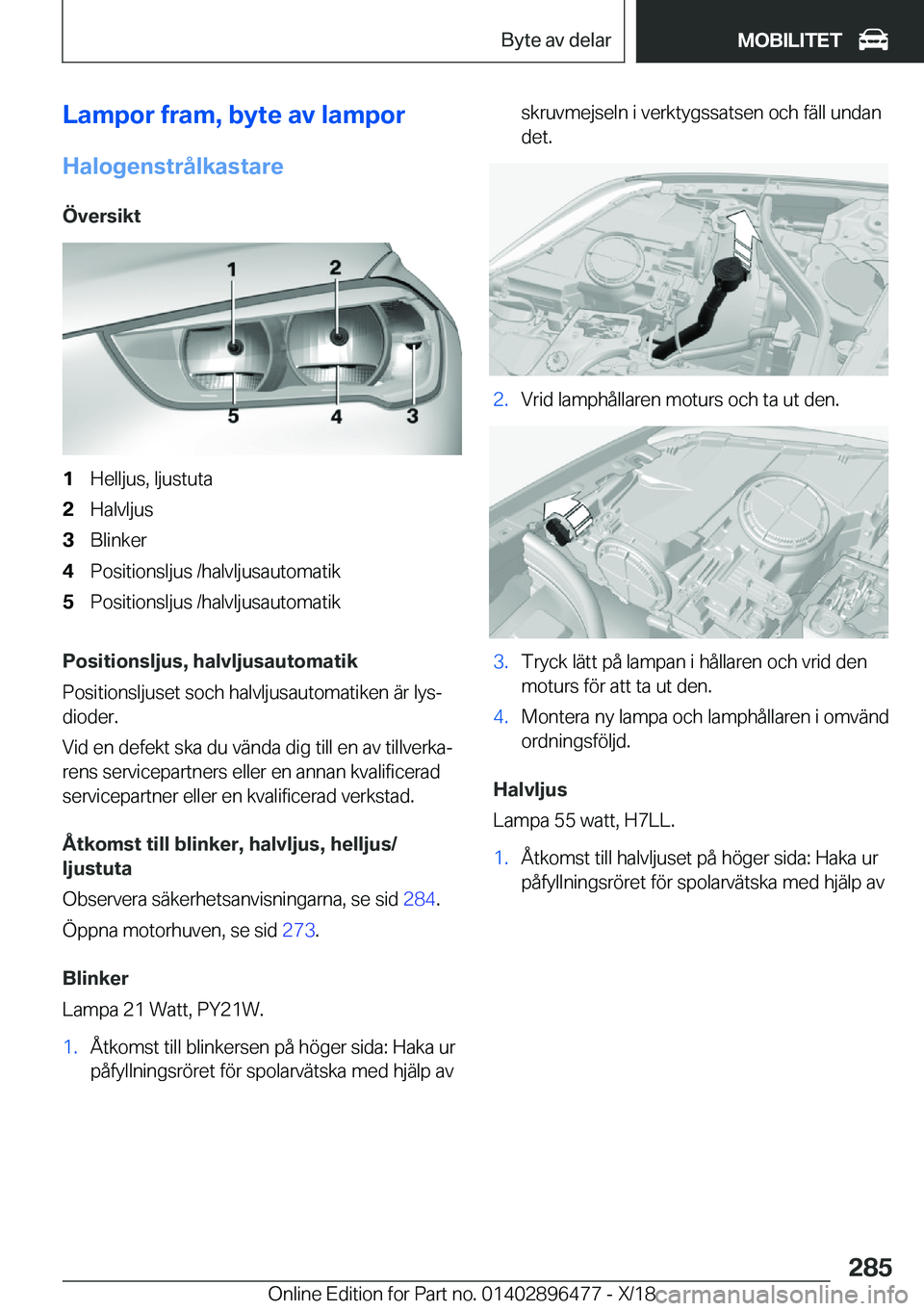 BMW X1 2019  InstruktionsbÖcker (in Swedish) �L�a�m�p�o�r��f�r�a�m�,��b�y�t�e��a�v��l�a�m�p�o�r
�H�a�l�o�g�e�n�s�t�r�å�l�k�a�s�t�a�r�e �