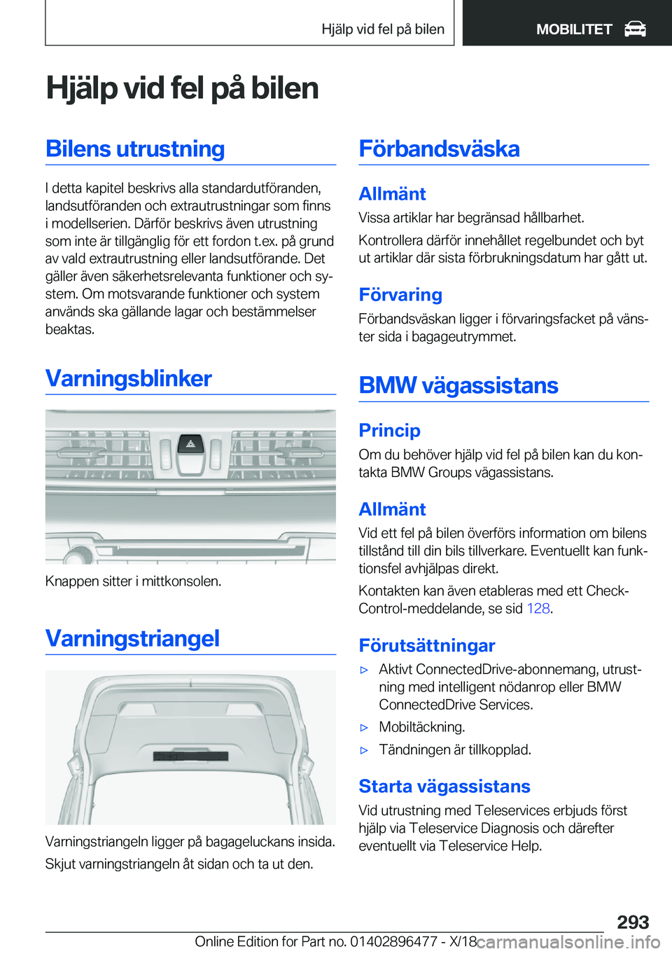 BMW X1 2019  InstruktionsbÖcker (in Swedish) �H�j�ä�l�p��v�i�d��f�e�l��p�å��b�i�l�e�n�B�i�l�e�n�s��u�t�r�u�s�t�n�i�n�g
�I��d�e�t�t�a��k�a�p�i�t�e�l��b�e�s�k�r�i�v�s��a�l�l�a��s�t�a�n�d�a�r�d�u�t�f�