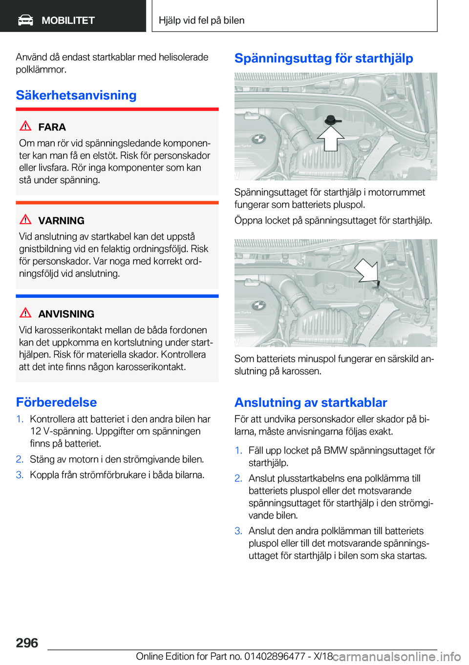 BMW X1 2019  InstruktionsbÖcker (in Swedish) �A�n�v�ä�n�d��d�å��e�n�d�a�s�t��s�t�a�r�t�k�a�b�l�a�r��m�e�d��h�e�l�i�s�o�l�e�r�a�d�e�p�o�l�k�l�ä�m�m�o�r�.
�S�ä�k�e�r�h�e�t�s�a�n�v�i�s�n�i�n�g
�F�A�R�A
�O�m��m�a�n��r�