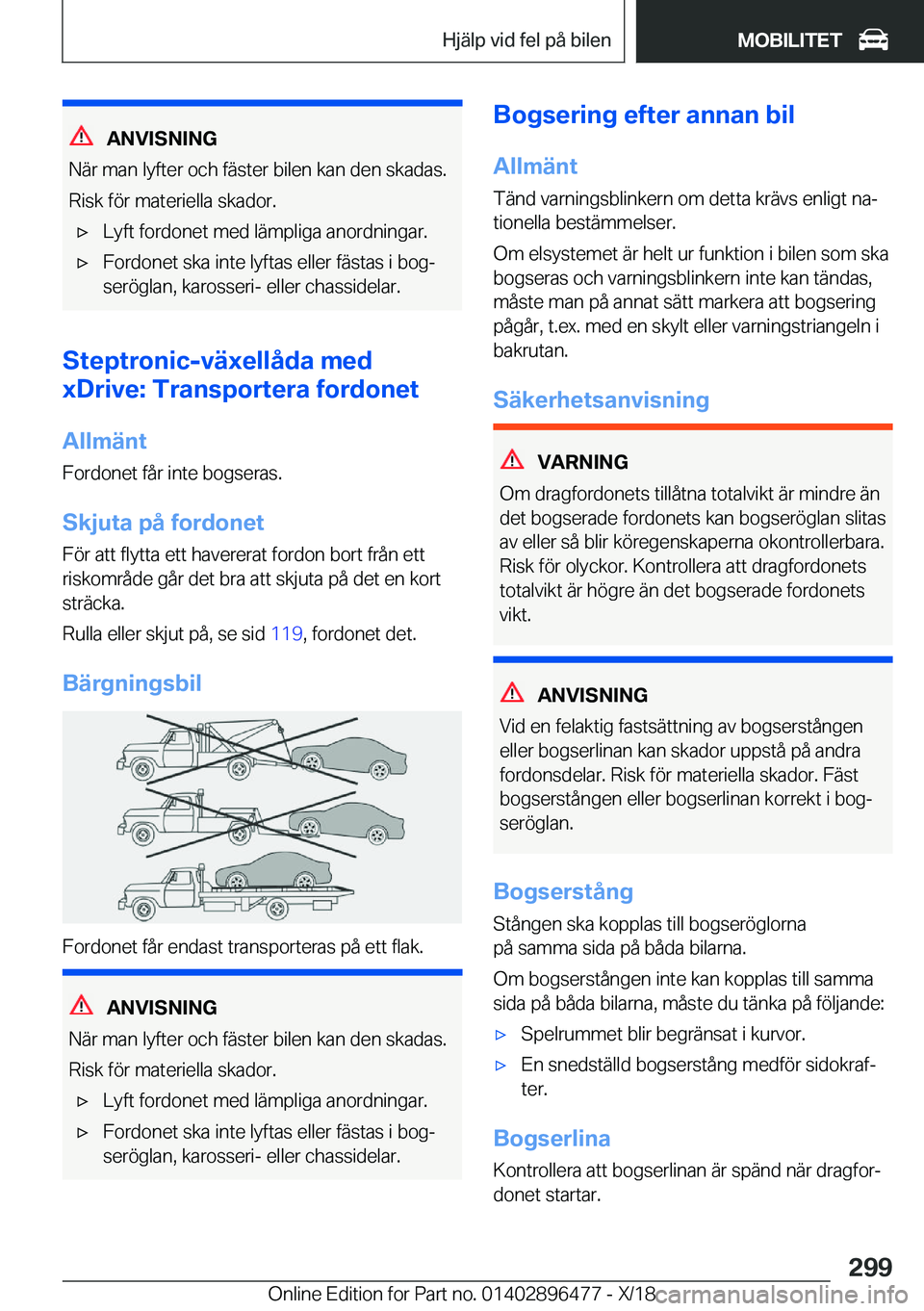 BMW X1 2019  InstruktionsbÖcker (in Swedish) �A�N�V�I�S�N�I�N�G
�N�ä�r��m�a�n��l�y�f�t�e�r��o�c�h��f�ä�s�t�e�r��b�i�l�e�n��k�a�n��d�e�n��s�k�a�d�a�s�.
�R�i�s�k��f�