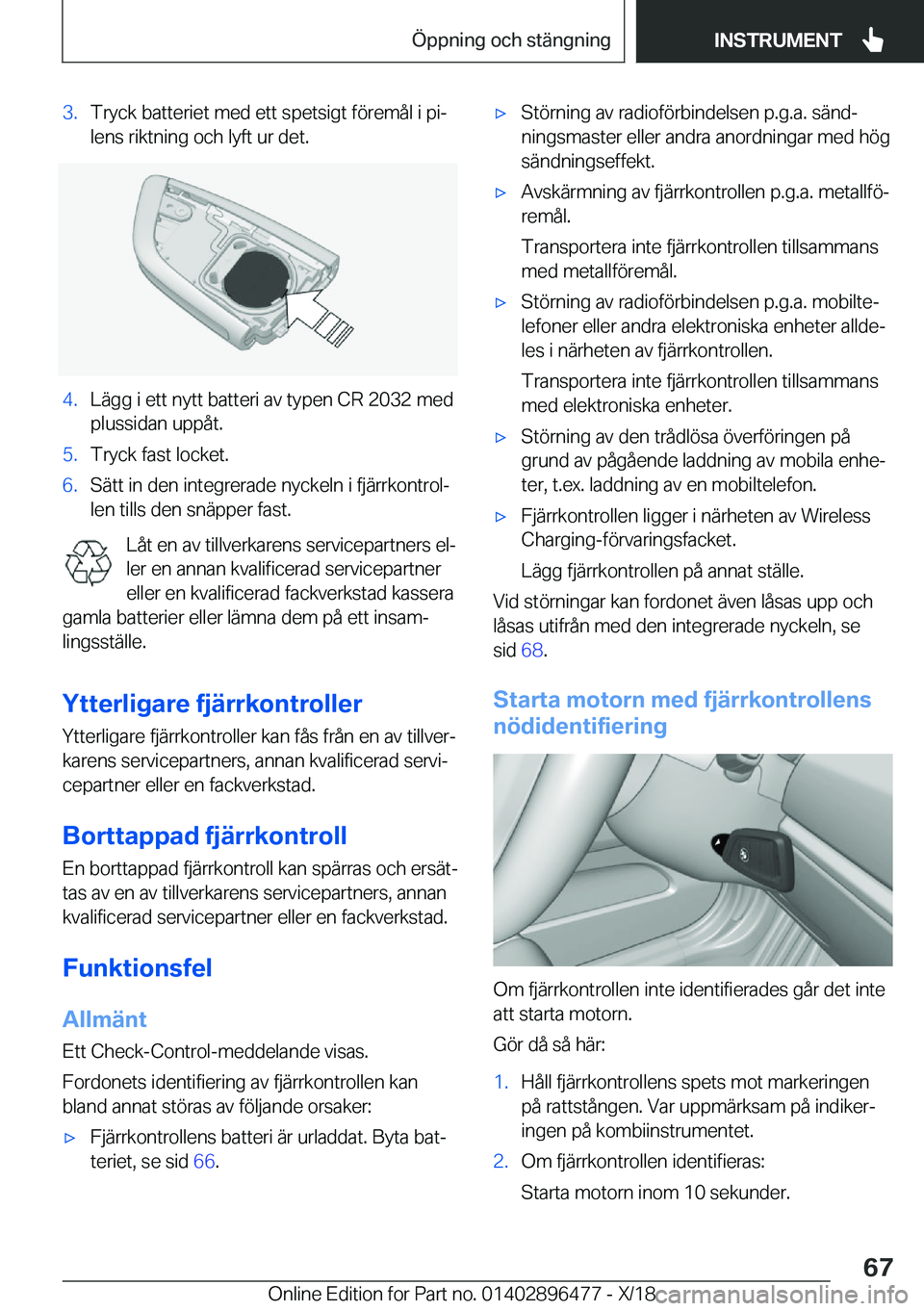 BMW X1 2019  InstruktionsbÖcker (in Swedish) �3�.�T�r�y�c�k��b�a�t�t�e�r�i�e�t��m�e�d��e�t�t��s�p�e�t�s�i�g�t��f�