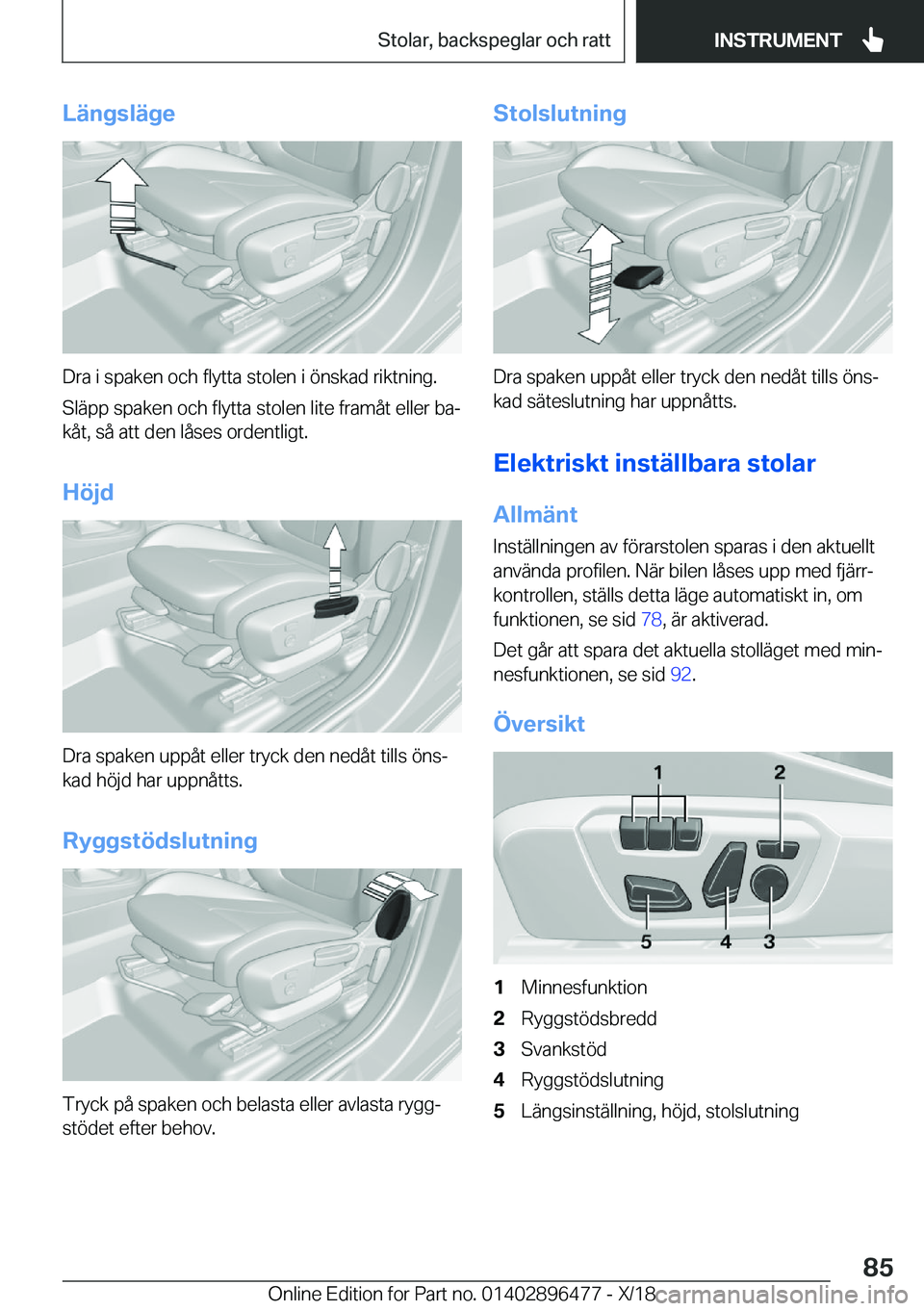 BMW X1 2019  InstruktionsbÖcker (in Swedish) �L�ä�n�g�s�l�ä�g�e
�D�r�a��i��s�p�a�k�e�n��o�c�h��f�l�y�t�t�a��s�t�o�l�e�n��i��