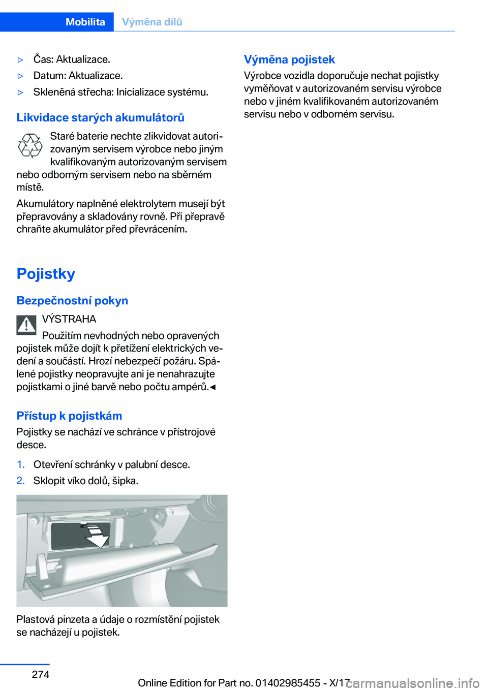 BMW X1 2018  Návod na použití (in Czech) y�Č�a�s�:� �A�k�t�u�a�l�i�z�a�c�e�.y�D�a�t�u�m�:� �A�k�t�u�a�l�i�z�a�c�e�.y�S�k�l�e�n�ě�n�
