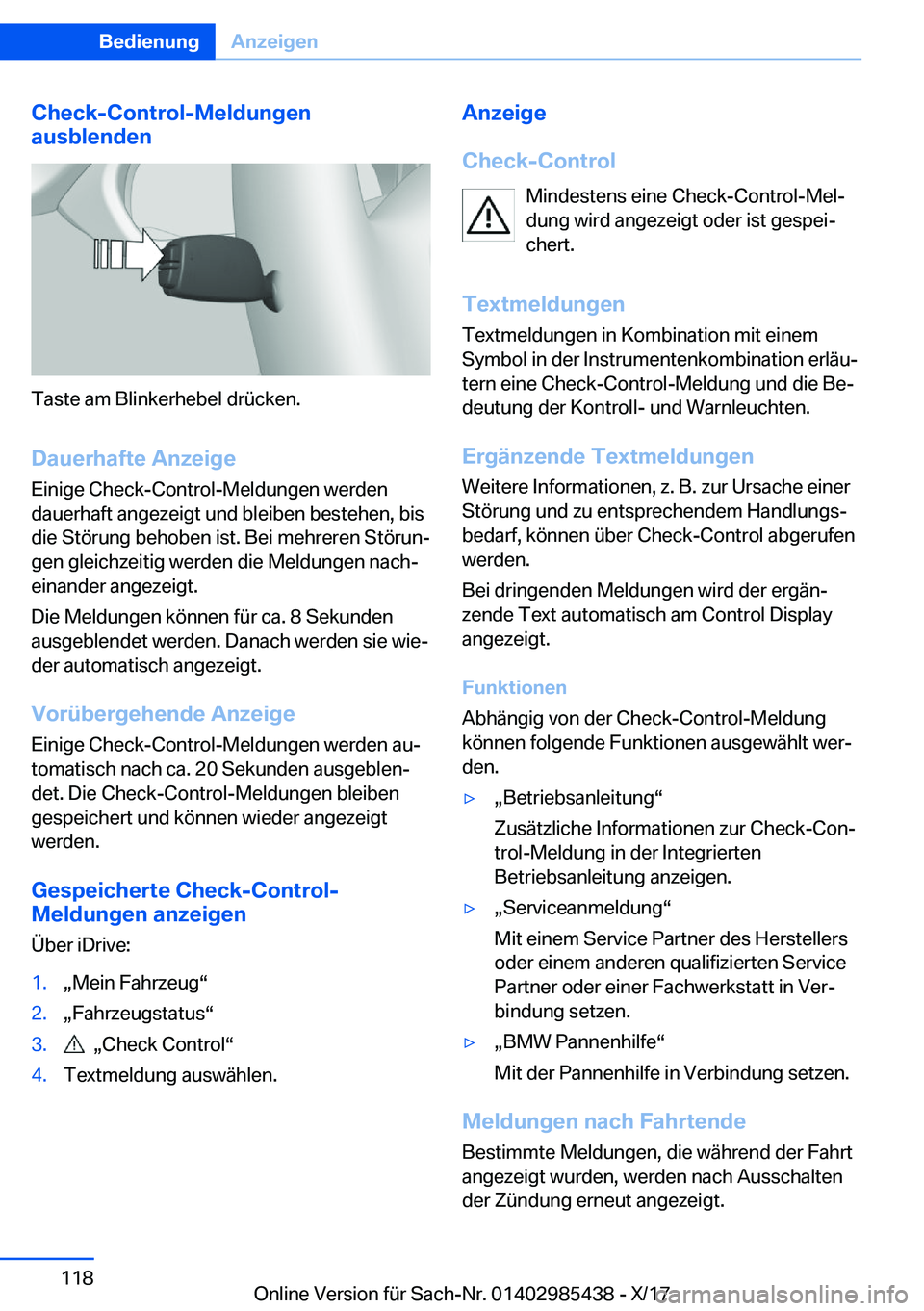BMW X1 2018  Betriebsanleitungen (in German) �C�h�e�c�k�-�C�o�n�t�r�o�l�-�M�e�l�d�u�n�g�e�n
�a�u�s�b�l�e�n�d�e�n
�T�a�s�t�e� �a�m� �B�l�i�n�k�e�r�h�e�b�e�l� �d�r�