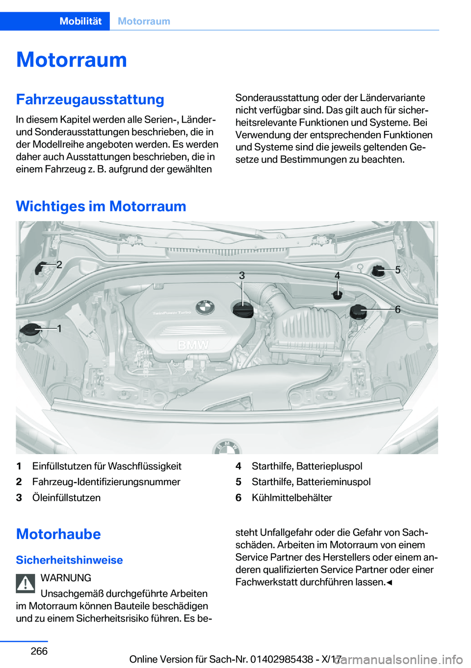 BMW X1 2018  Betriebsanleitungen (in German) �M�o�t�o�r�r�a�u�m�F�a�h�r�z�e�u�g�a�u�s�s�t�a�t�t�u�n�g�I�n� �d�i�e�s�e�m� �K�a�p�i�t�e�l� �w�e�r�d�e�n� �a�l�l�e� �S�e�r�i�e�n�-�,� �L�