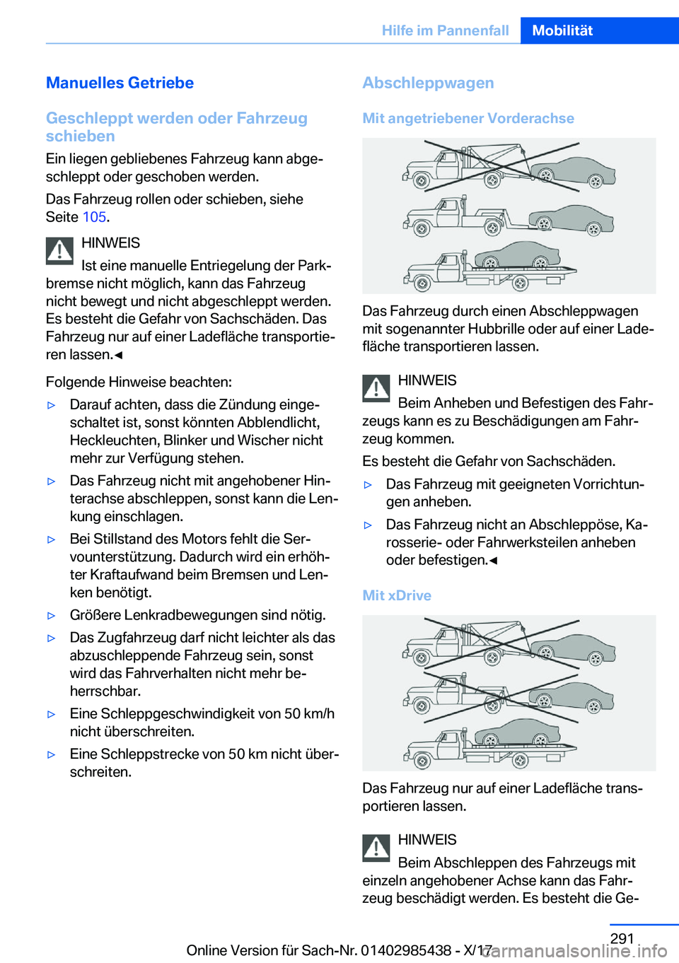 BMW X1 2018  Betriebsanleitungen (in German) �M�a�n�u�e�l�l�e�s��G�e�t�r�i�e�b�e
�G�e�s�c�h�l�e�p�p�t��w�e�r�d�e�n��o�d�e�r��F�a�h�r�z�e�u�g �s�c�h�i�e�b�e�n
�E�i�n� �l�i�e�g�e�n� �g�e�b�l�i�e�b�e�n�e�s� �F�a�h�r�z�e�u�g� �k�a�n�n� �a�b�g�e