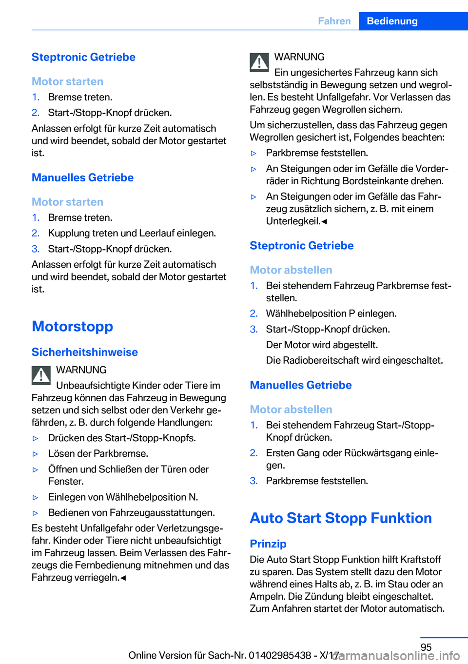 BMW X1 2018  Betriebsanleitungen (in German) �S�t�e�p�t�r�o�n�i�c��G�e�t�r�i�e�b�e
�M�o�t�o�r��s�t�a�r�t�e�n�1�.�B�r�e�m�s�e� �t�r�e�t�e�n�.�2�.�S�t�a�r�t�-�/�S�t�o�p�p�-�K�n�o�p�f� �d�r�