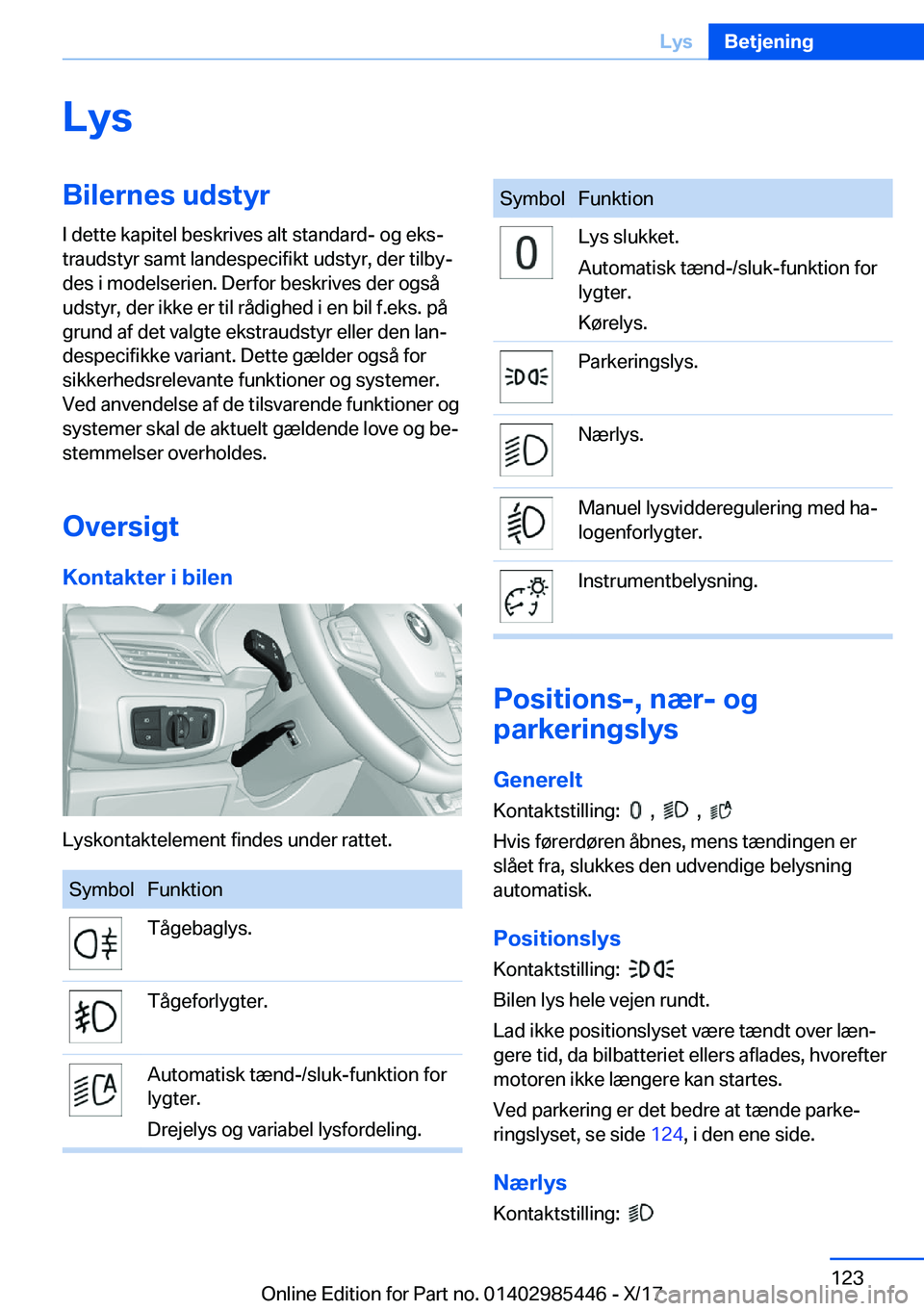 BMW X1 2018  InstruktionsbØger (in Danish) �L�y�s�B�i�l�e�r�n�e�s��u�d�s�t�y�r�I� �d�e�t�t�e� �k�a�p�i�t�e�l� �b�e�s�k�r�i�v�e�s� �a�l�t� �s�t�a�n�d�a�r�d�-� �o�g� �e�k�sj
�t�r�a�u�d�s�t�y�r� �s�a�m�t� �l�a�n�d�e�s�p�e�c�i�f�i�k�t� �u�d�s�t�