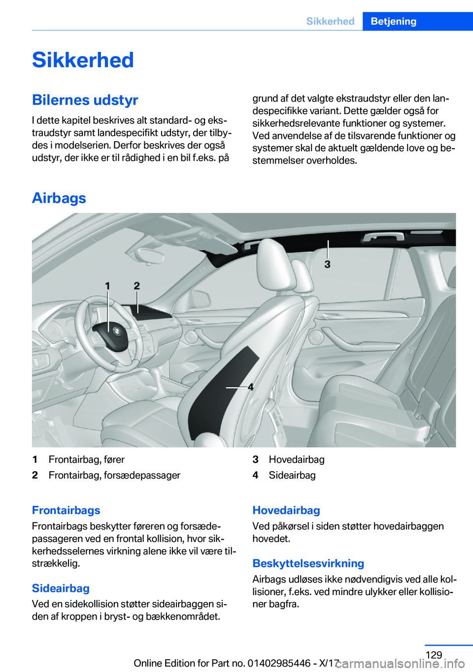 BMW X1 2018  InstruktionsbØger (in Danish) �S�i�k�k�e�r�h�e�d�B�i�l�e�r�n�e�s��u�d�s�t�y�r�I� �d�e�t�t�e� �k�a�p�i�t�e�l� �b�e�s�k�r�i�v�e�s� �a�l�t� �s�t�a�n�d�a�r�d�-� �o�g� �e�k�sj
�t�r�a�u�d�s�t�y�r� �s�a�m�t� �l�a�n�d�e�s�p�e�c�i�f�i�k�