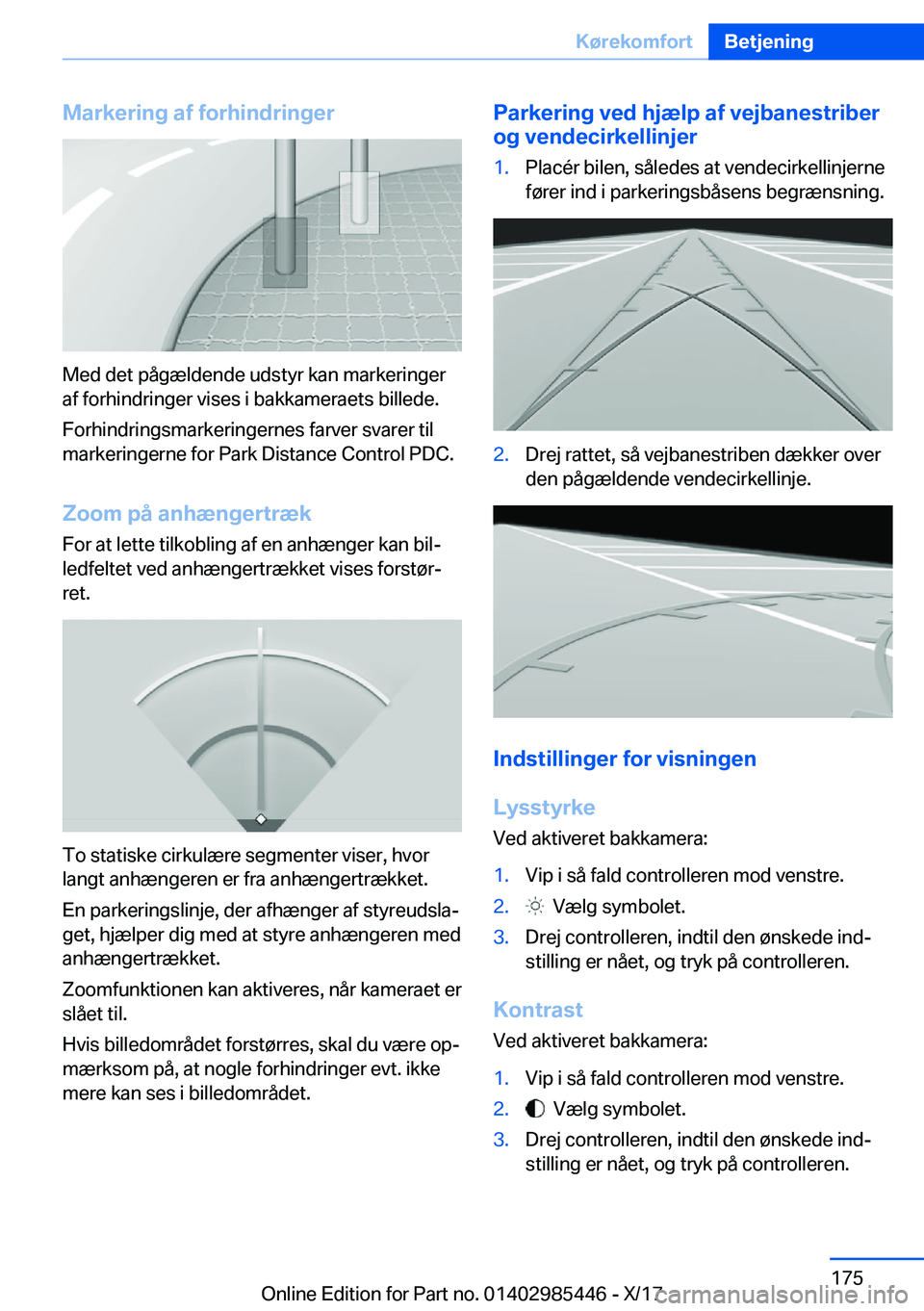 BMW X1 2018  InstruktionsbØger (in Danish) �M�a�r�k�e�r�i�n�g��a�f��f�o�r�h�i�n�d�r�i�n�g�e�r
�M�e�d� �d�e�t� �p�å�g�æ�l�d�e�n�d�e� �u�d�s�t�y�r� �k�a�n� �m�a�r�k�e�r�i�n�g�e�r�a�f� �f�o�r�h�i�n�d�r�i�n�g�e�r� �v�i�s�e�s� �i� �b�a�k�k�a�m�