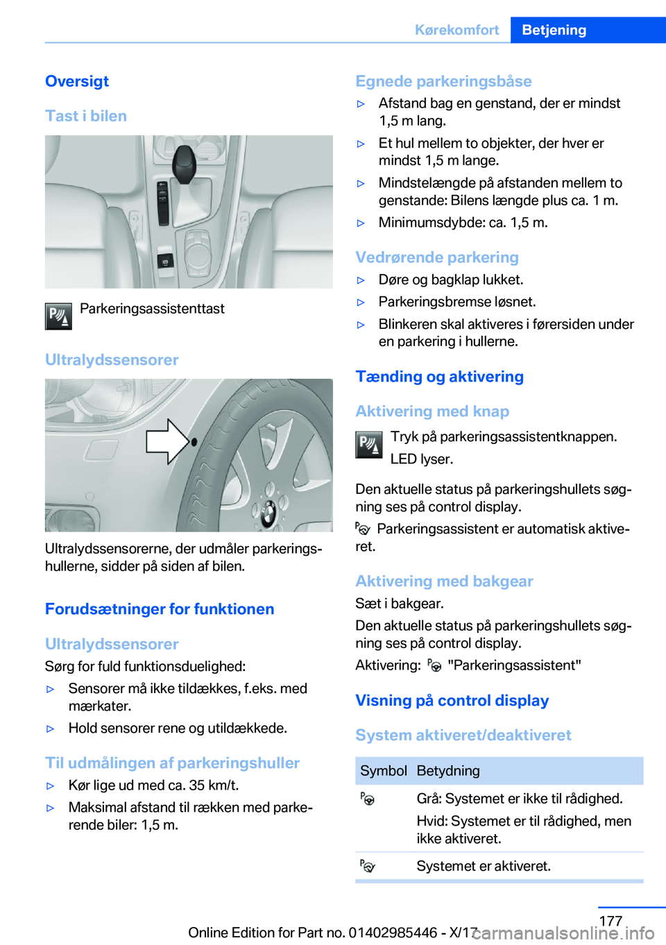 BMW X1 2018  InstruktionsbØger (in Danish) �O�v�e�r�s�i�g�t
�T�a�s�t��i��b�i�l�e�n
�P�a�r�k�e�r�i�n�g�s�a�s�s�i�s�t�e�n�t�t�a�s�t
�U�l�t�r�a�l�y�d�s�s�e�n�s�o�r�e�r
�U�l�t�r�a�l�y�d�s�s�e�n�s�o�r�e�r�n�e�,� �d�e�r� �u�d�m�å�l�e�r� �p�a�r�k�