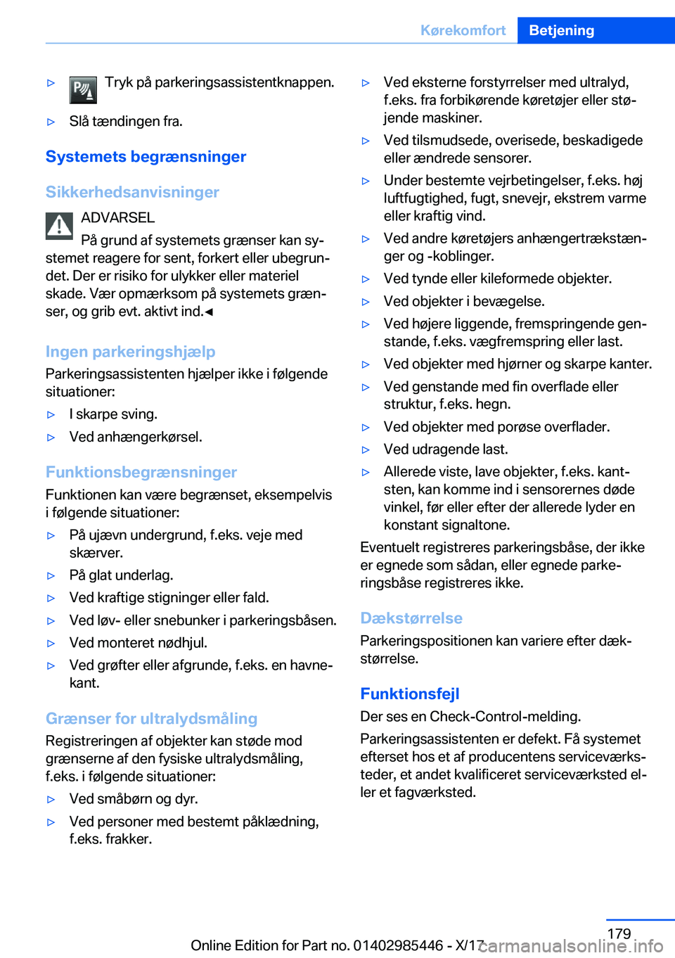BMW X1 2018  InstruktionsbØger (in Danish) 'y�T�r�y�k� �p�å� �p�a�r�k�e�r�i�n�g�s�a�s�s�i�s�t�e�n�t�k�n�a�p�p�e�n�.'y�S�l�å� �t�æ�n�d�i�n�g�e�n� �f�r�a�.
�S�y�s�t�e�m�e�t�s��b�e�g�r�æ�n�s�n�i�n�g�e�r
�S�i�k�k�e�r�h�e�d�s�a�n�v�i�s