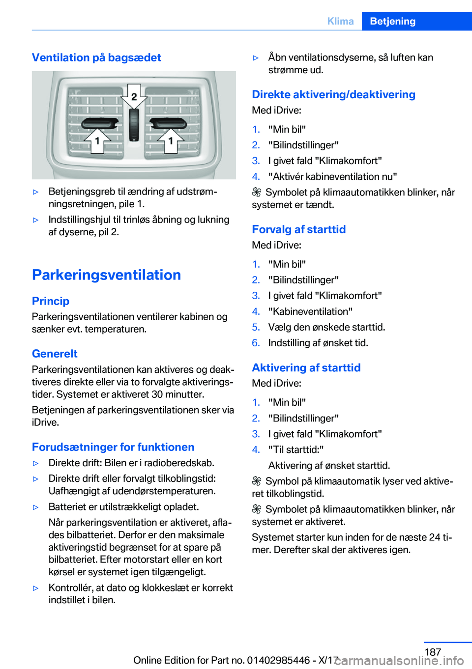 BMW X1 2018  InstruktionsbØger (in Danish) �V�e�n�t�i�l�a�t�i�o�n��p�å��b�a�g�s�æ�d�e�t'y�B�e�t�j�e�n�i�n�g�s�g�r�e�b� �t�i�l� �æ�n�d�r�i�n�g� �a�f� �u�d�s�t�r�