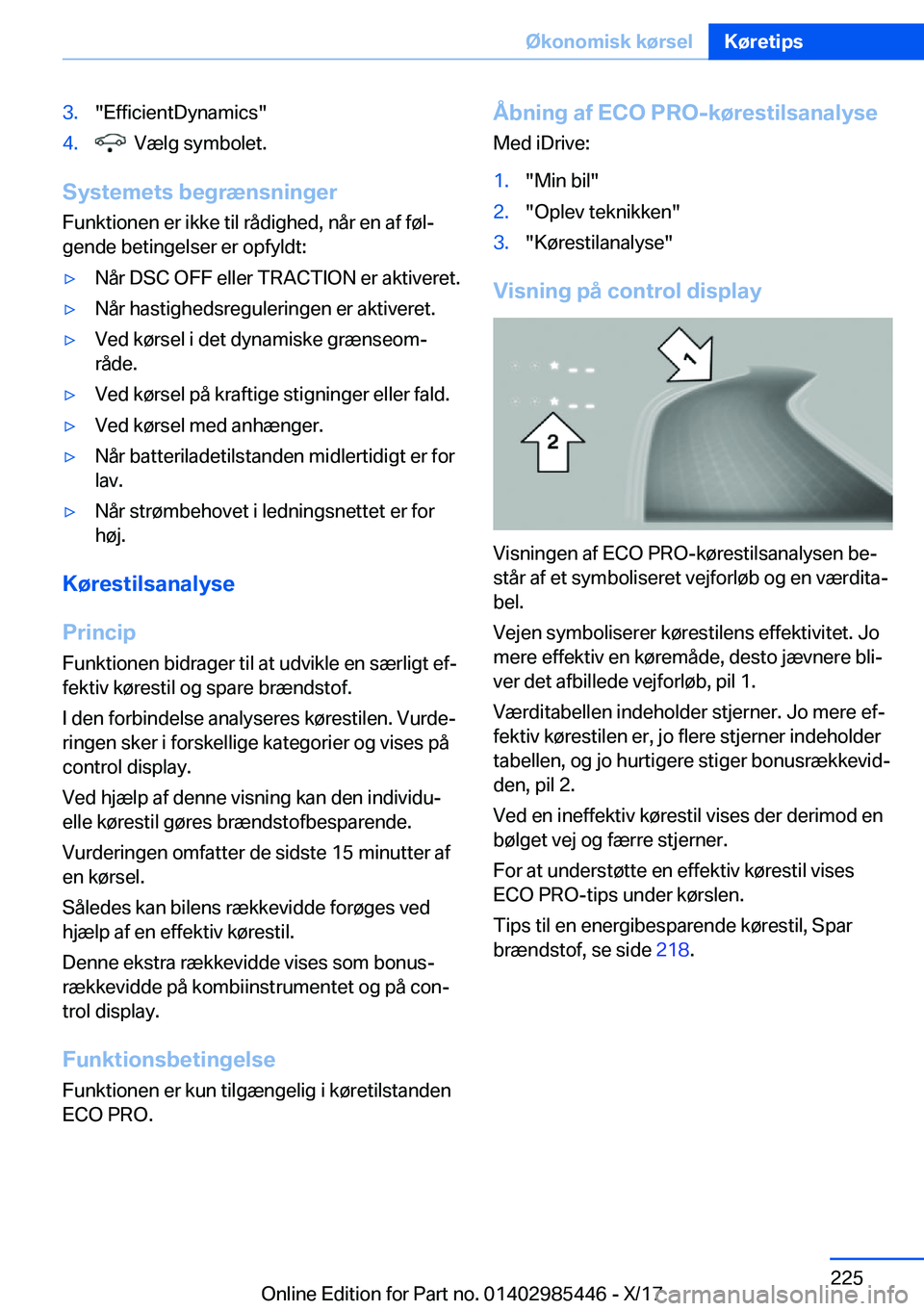BMW X1 2018  InstruktionsbØger (in Danish) �3�.�"�E�f�f�i�c�i�e�n�t�D�y�n�a�m�i�c�s�"�4�.� � �V�æ�l�g� �s�y�m�b�o�l�e�t�.
�S�y�s�t�e�m�e�t�s��b�e�g�r�æ�n�s�n�i�n�g�e�r�F�u�n�k�t�i�o�n�e�n� �e�r� �i�k�k�e� �t�i�l� �r�å�d�i�g�h�e�d�,