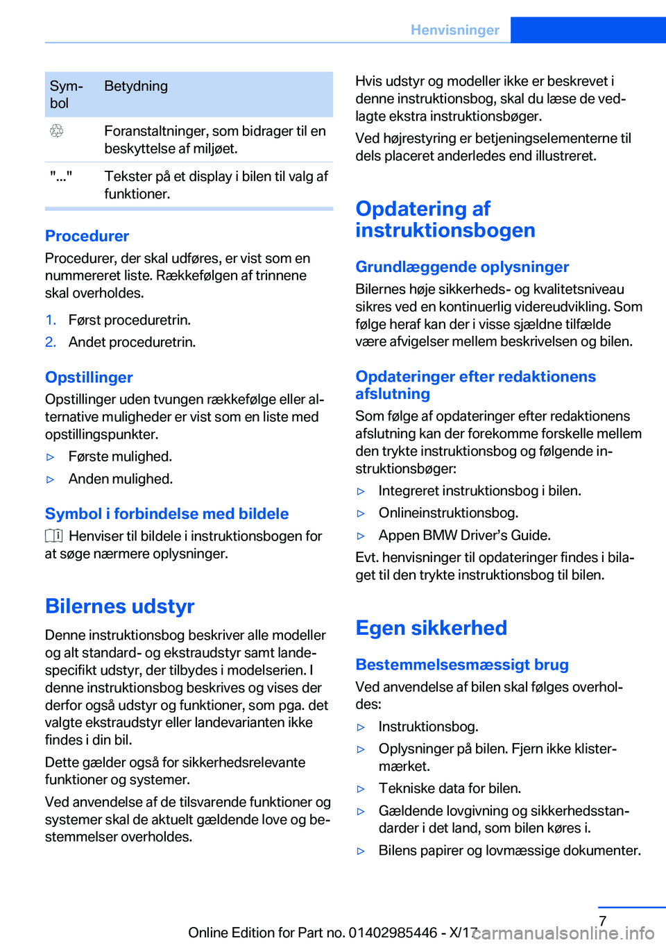 BMW X1 2018  InstruktionsbØger (in Danish) �S�y�mj
�b�o�l�B�e�t�y�d�n�i�n�g� �F�o�r�a�n�s�t�a�l�t�n�i�n�g�e�r�,� �s�o�m� �b�i�d�r�a�g�e�r� �t�i�l� �e�n
�b�e�s�k�y�t�t�e�l�s�e� �a�f� �m�i�l�j�