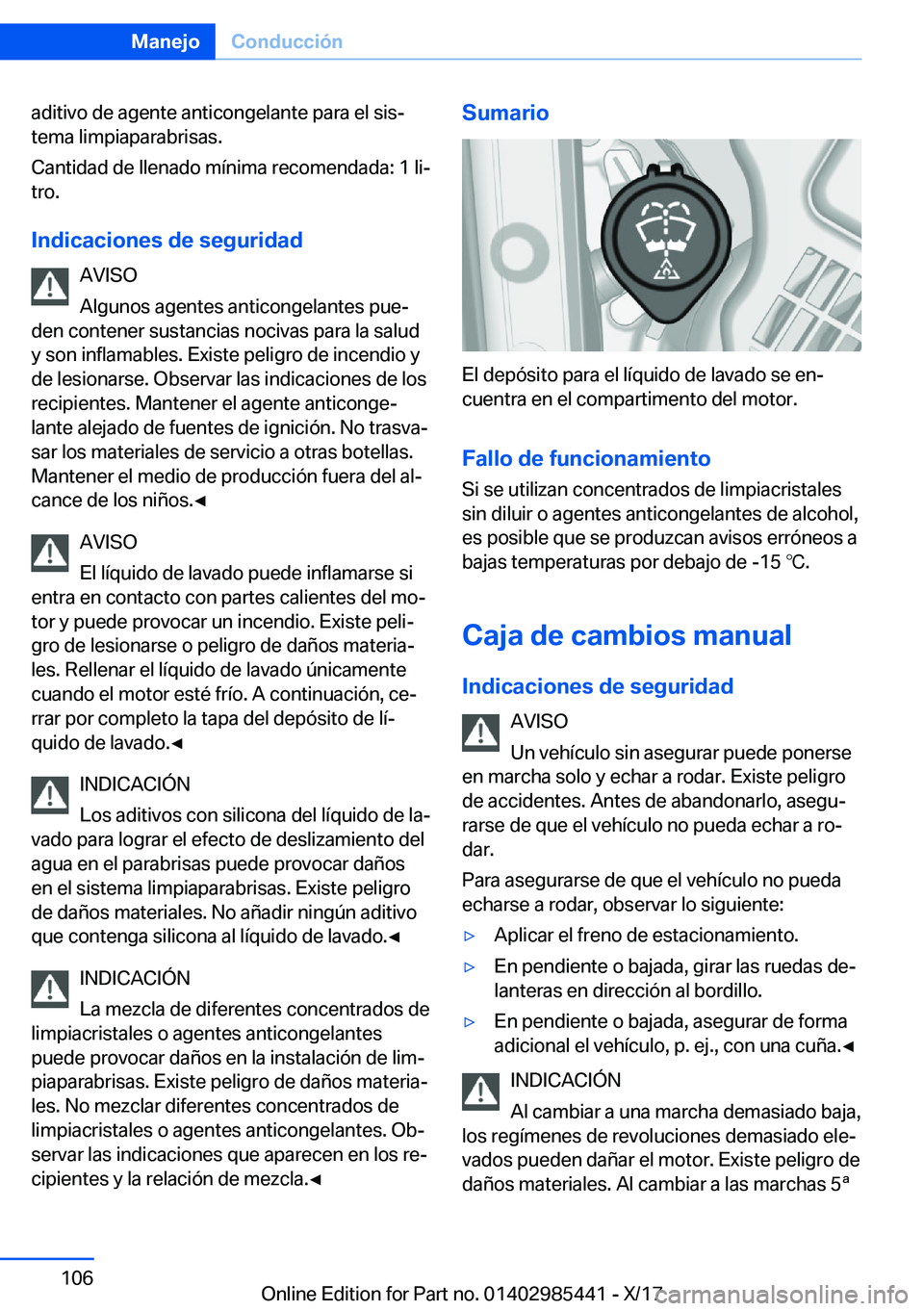 BMW X1 2018  Manuales de Empleo (in Spanish) �a�d�i�t�i�v�o� �d�e� �a�g�e�n�t�e� �a�n�t�i�c�o�n�g�e�l�a�n�t�e� �p�a�r�a� �e�l� �s�i�sª�t�e�m�a� �l�i�m�p�i�a�p�a�r�a�b�r�i�s�a�s�.
�C�a�n�t�i�d�a�d� �d�e� �l�l�e�n�a�d�o� �m�