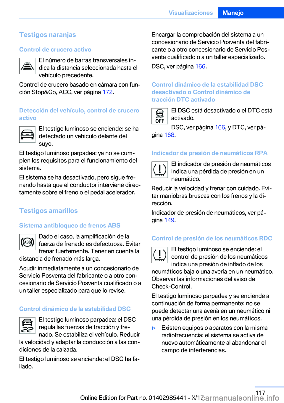 BMW X1 2018  Manuales de Empleo (in Spanish) �T�e�s�t�i�g�o�s��n�a�r�a�n�j�a�s�C�o�n�t�r�o�l��d�e��c�r�u�c�e�r�o��a�c�t�i�v�o �E�l� �n�