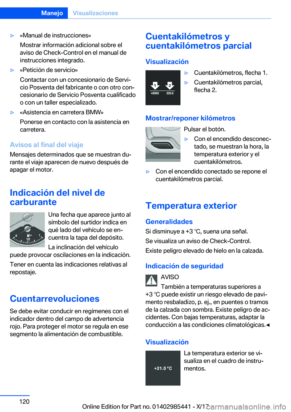 BMW X1 2018  Manuales de Empleo (in Spanish) y�«�M�a�n�u�a�l� �d�e� �i�n�s�t�r�u�c�c�i�o�n�e�s�{
�M�o�s�t�r�a�r� �i�n�f�o�r�m�a�c�i�