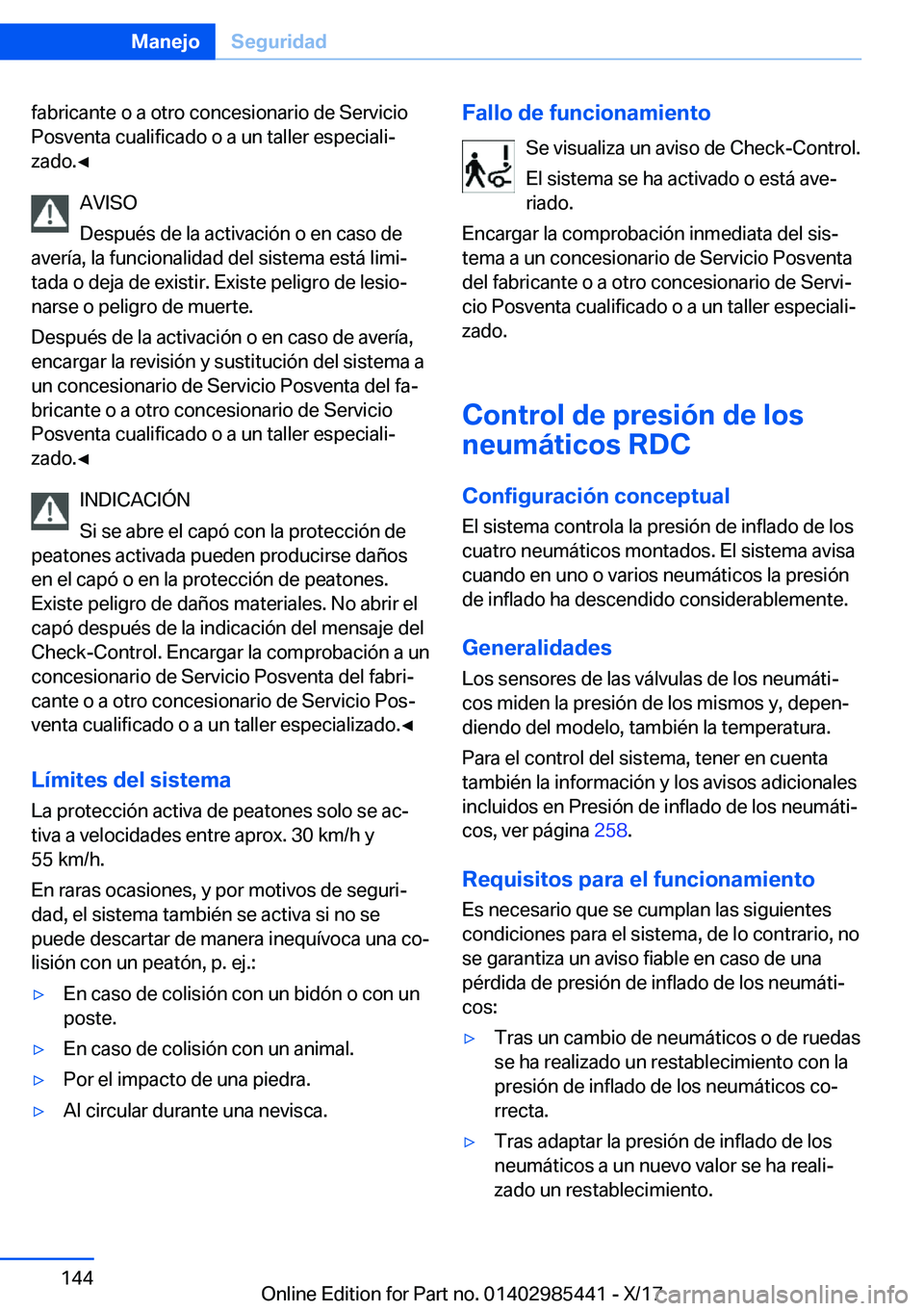 BMW X1 2018  Manuales de Empleo (in Spanish) �f�a�b�r�i�c�a�n�t�e� �o� �a� �o�t�r�o� �c�o�n�c�e�s�i�o�n�a�r�i�o� �d�e� �S�e�r�v�i�c�i�o
�P�o�s�v�e�n�t�a� �c�u�a�l�i�f�i�c�a�d�o� �o� �a� �u�n� �t�a�l�l�e�r� �e�s�p�e�c�i�a�l�iª
�z�a�d�o�.