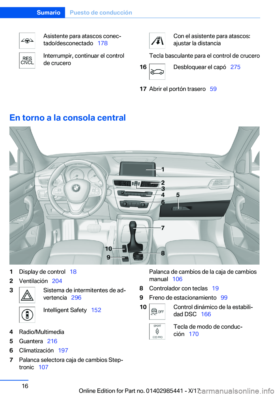 BMW X1 2018  Manuales de Empleo (in Spanish) �A�s�i�s�t�e�n�t�e� �p�a�r�a� �a�t�a�s�c�o�s� �c�o�n�e�cª
�t�a�d�o�/�d�e�s�c�o�n�e�c�t�a�d�o\_ �1�7�8�I�n�t�e�r�r�u�m�p�i�r�,� �c�o�n�t�i�n�u�a�r� �e�l� �c�o�n�t�r�o�l
�d�e� �c�r�u�c�e�r�o�C�o�n� 