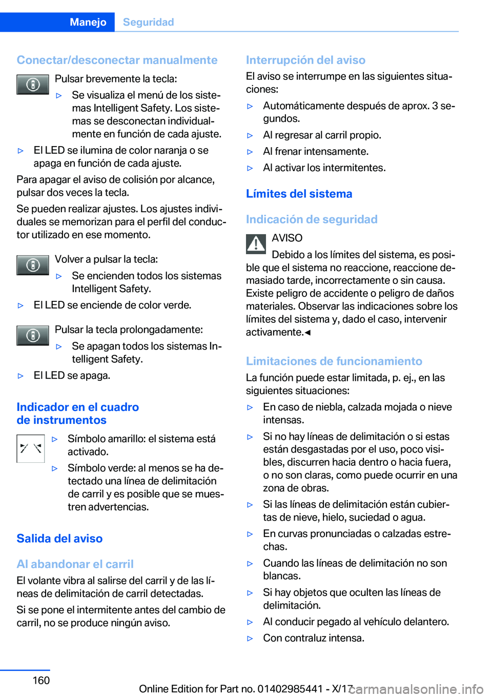 BMW X1 2018  Manuales de Empleo (in Spanish) �C�o�n�e�c�t�a�r�/�d�e�s�c�o�n�e�c�t�a�r��m�a�n�u�a�l�m�e�n�t�e�P�u�l�s�a�r� �b�r�e�v�e�m�e�n�t�e� �l�a� �t�e�c�l�a�:y�S�e� �v�i�s�u�a�l�i�z�a� �e�l� �m�e�n�
