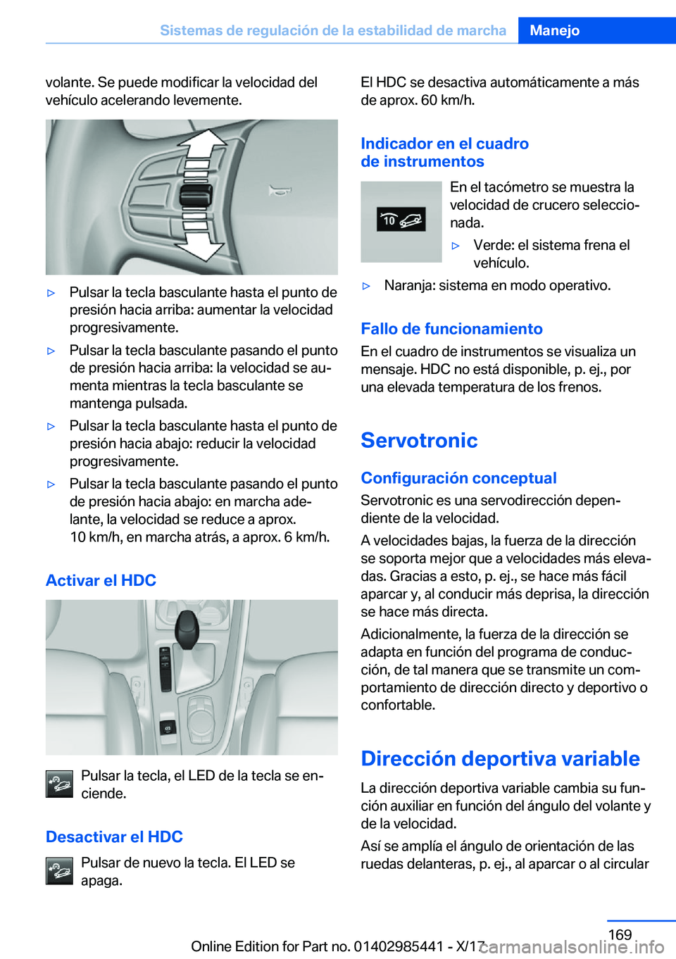 BMW X1 2018  Manuales de Empleo (in Spanish) �v�o�l�a�n�t�e�.� �S�e� �p�u�e�d�e� �m�o�d�i�f�i�c�a�r� �l�a� �v�e�l�o�c�i�d�a�d� �d�e�l
�v�e�h�