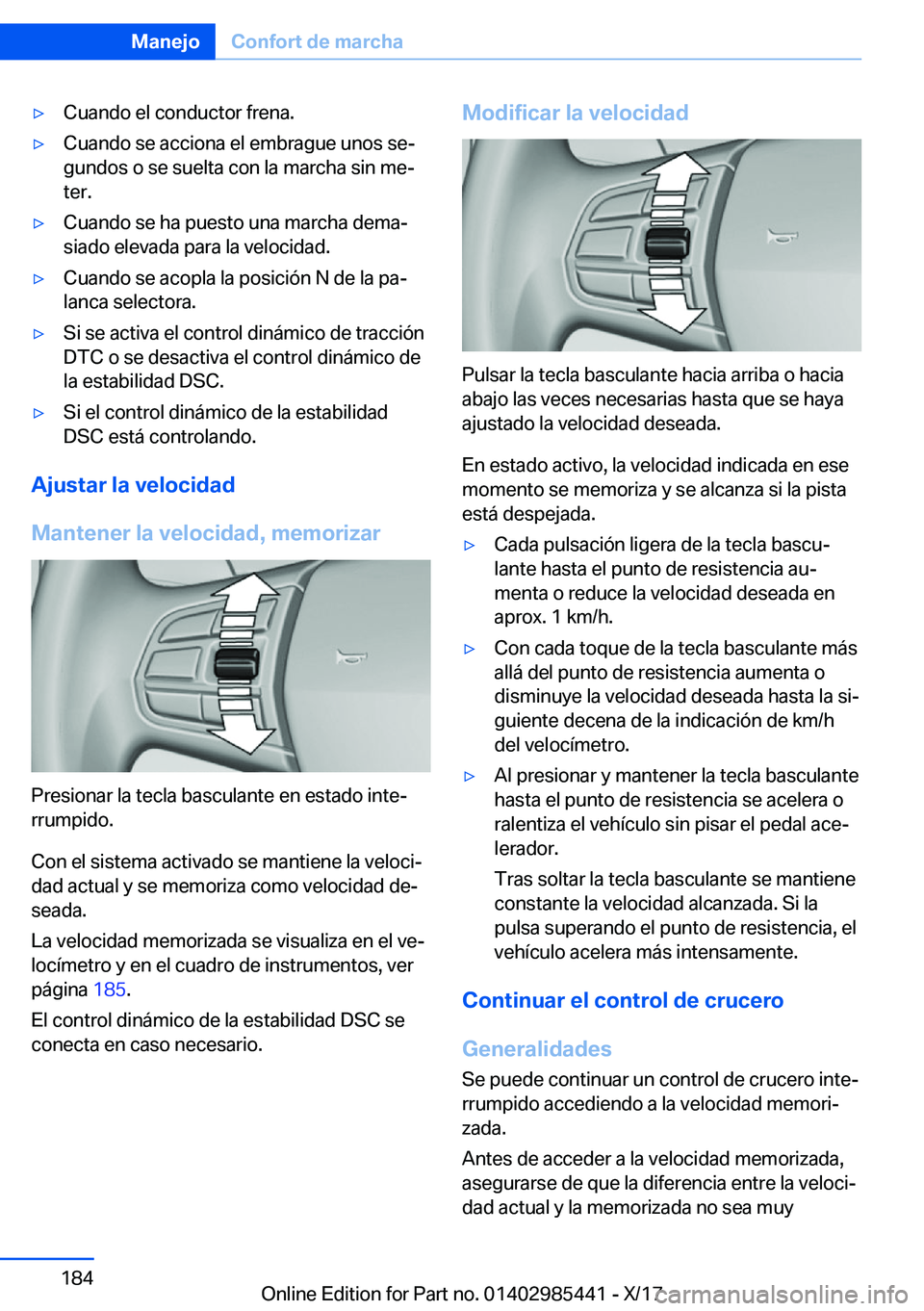 BMW X1 2018  Manuales de Empleo (in Spanish) y�C�u�a�n�d�o� �e�l� �c�o�n�d�u�c�t�o�r� �f�r�e�n�a�.y�C�u�a�n�d�o� �s�e� �a�c�c�i�o�n�a� �e�l� �e�m�b�r�a�g�u�e� �u�n�o�s� �s�eª
�g�u�n�d�o�s� �o� �s�e� �s�u�e�l�t�a� �c�o�n� �l�a� �m�a�r�c�h�a� 