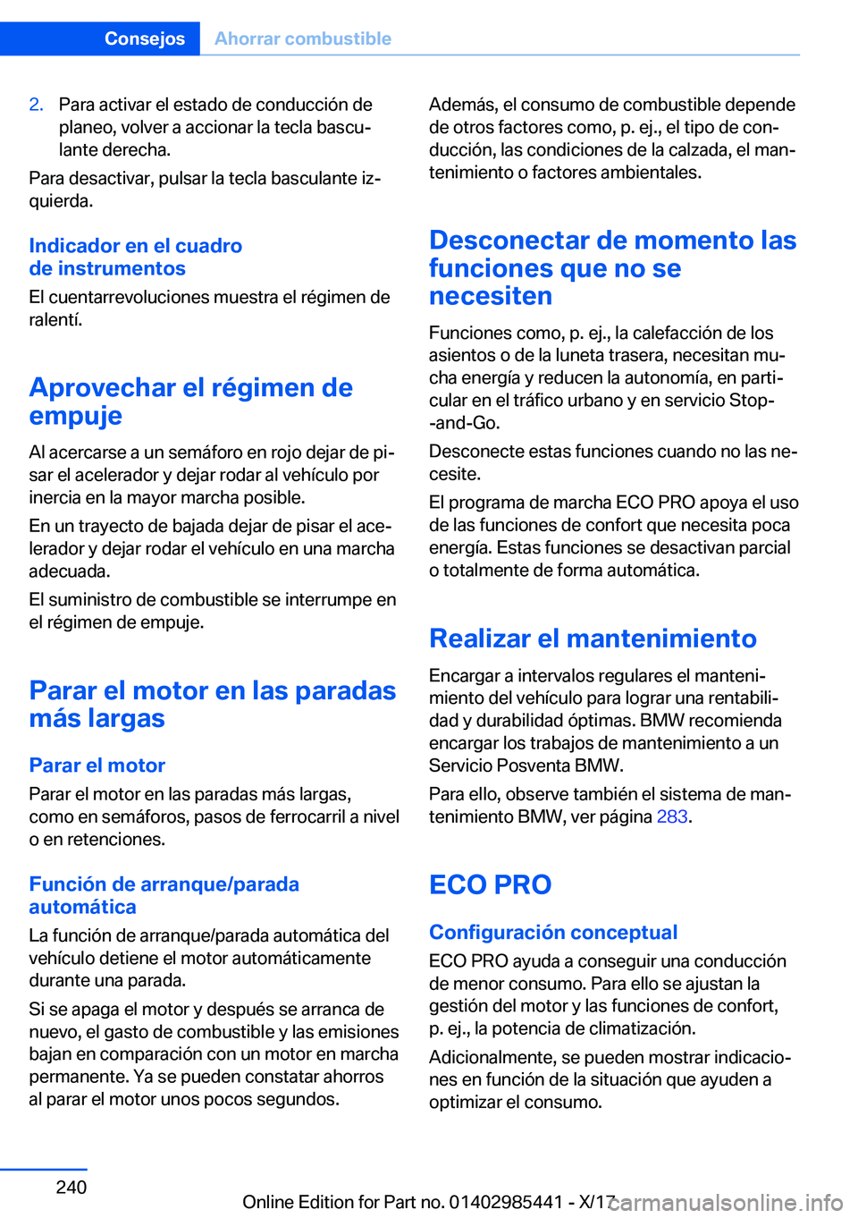 BMW X1 2018  Manuales de Empleo (in Spanish) �2�.�P�a�r�a� �a�c�t�i�v�a�r� �e�l� �e�s�t�a�d�o� �d�e� �c�o�n�d�u�c�c�i�
