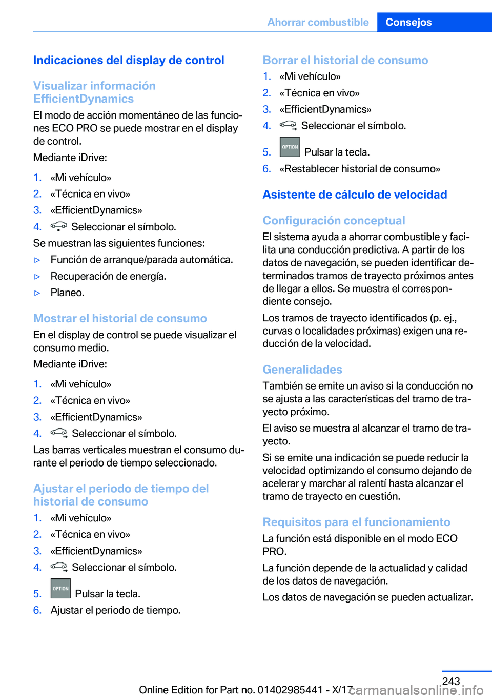 BMW X1 2018  Manuales de Empleo (in Spanish) �I�n�d�i�c�a�c�i�o�n�e�s��d�e�l��d�i�s�p�l�a�y��d�e��c�o�n�t�r�o�l
�V�i�s�u�a�l�i�z�a�r��i�n�f�o�r�m�a�c�i�