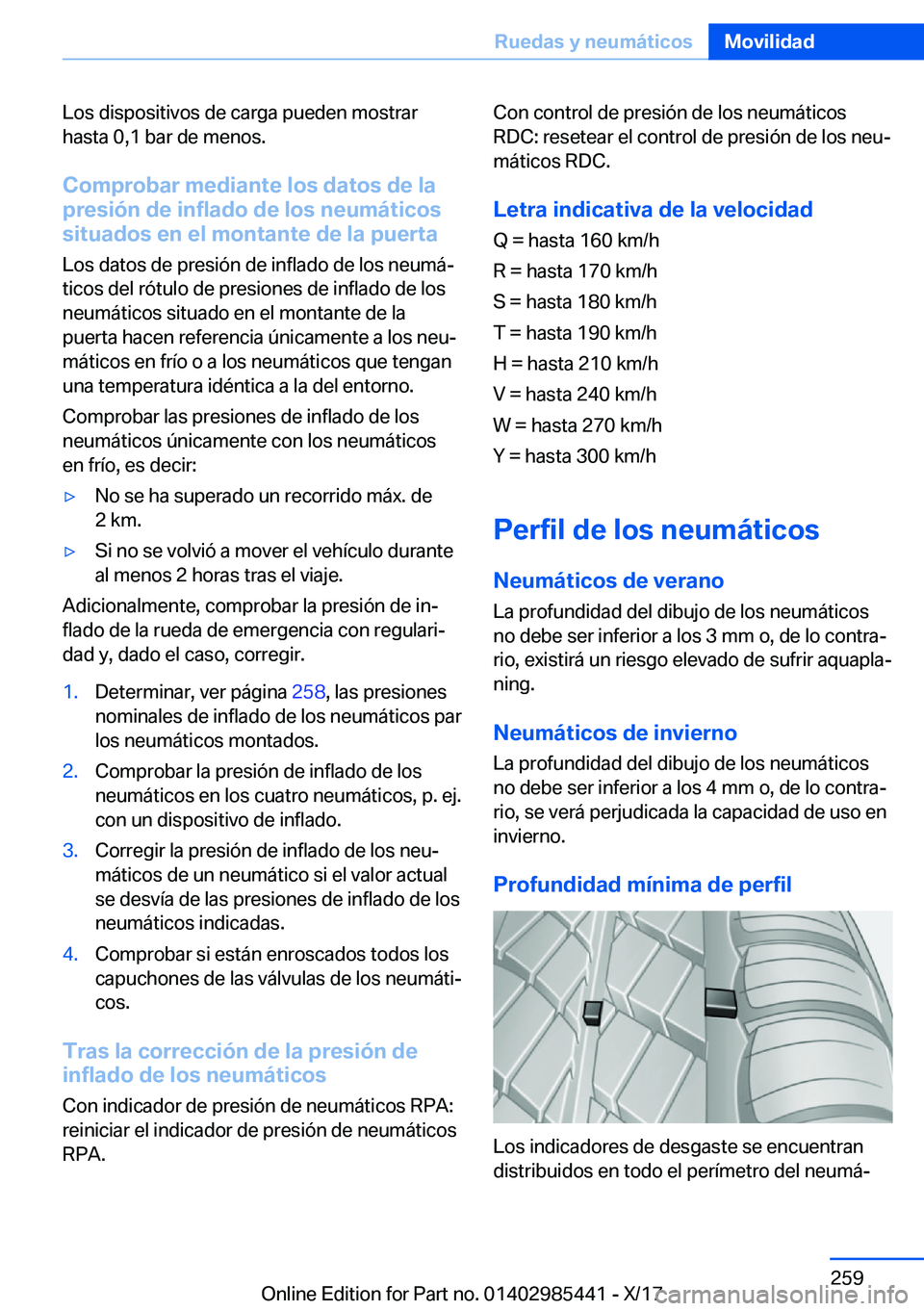 BMW X1 2018  Manuales de Empleo (in Spanish) �L�o�s� �d�i�s�p�o�s�i�t�i�v�o�s� �d�e� �c�a�r�g�a� �p�u�e�d�e�n� �m�o�s�t�r�a�r�h�a�s�t�a� �0�,�1� �b�a�r� �d�e� �m�e�n�o�s�.
�C�o�m�p�r�o�b�a�r��m�e�d�i�a�n�t�e��l�o�s��d�a�t�o�s��d�e��l�a �p�r
