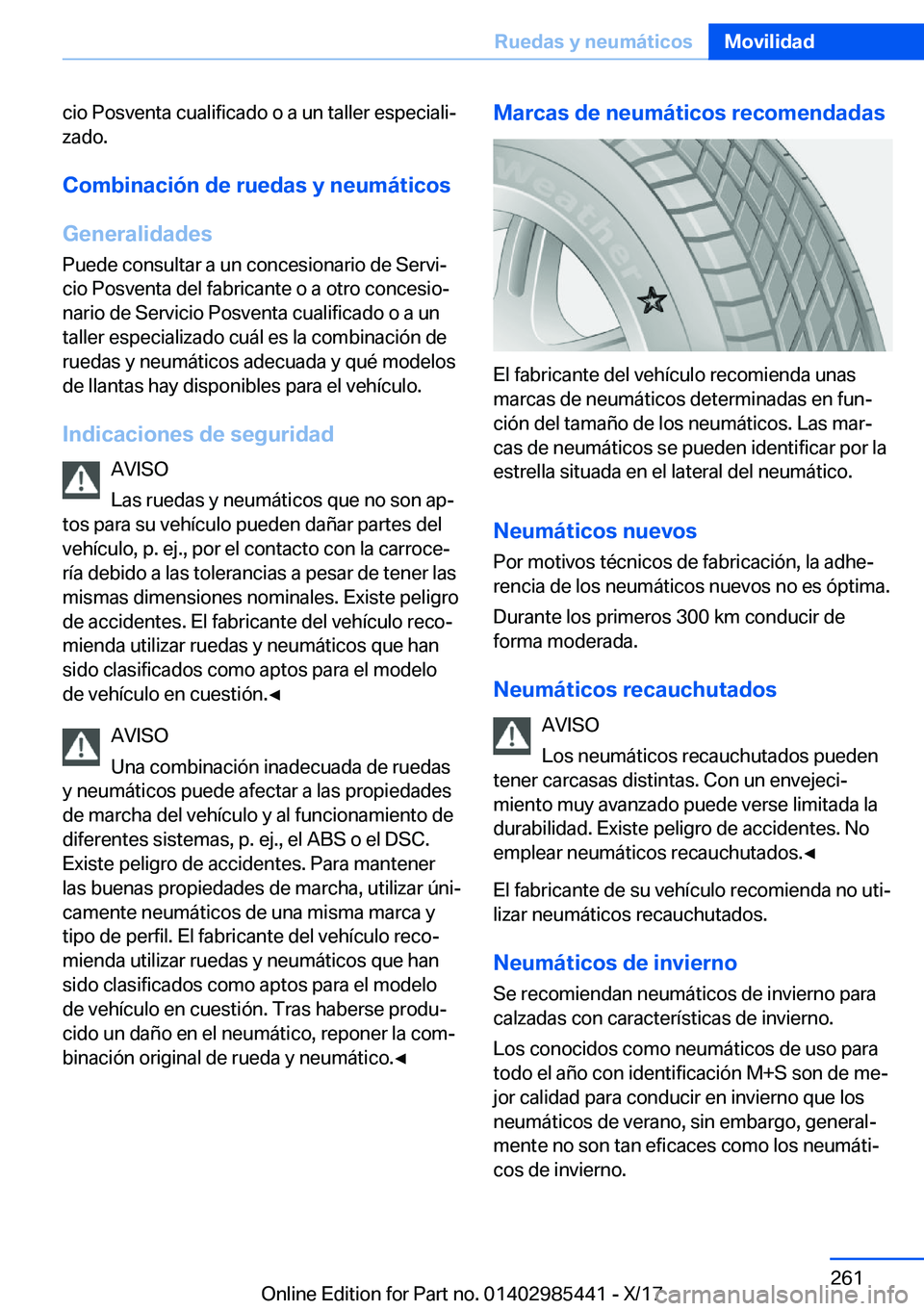 BMW X1 2018  Manuales de Empleo (in Spanish) �c�i�o� �P�o�s�v�e�n�t�a� �c�u�a�l�i�f�i�c�a�d�o� �o� �a� �u�n� �t�a�l�l�e�r� �e�s�p�e�c�i�a�l�iª�z�a�d�o�.
�C�o�m�b�i�n�a�c�i�