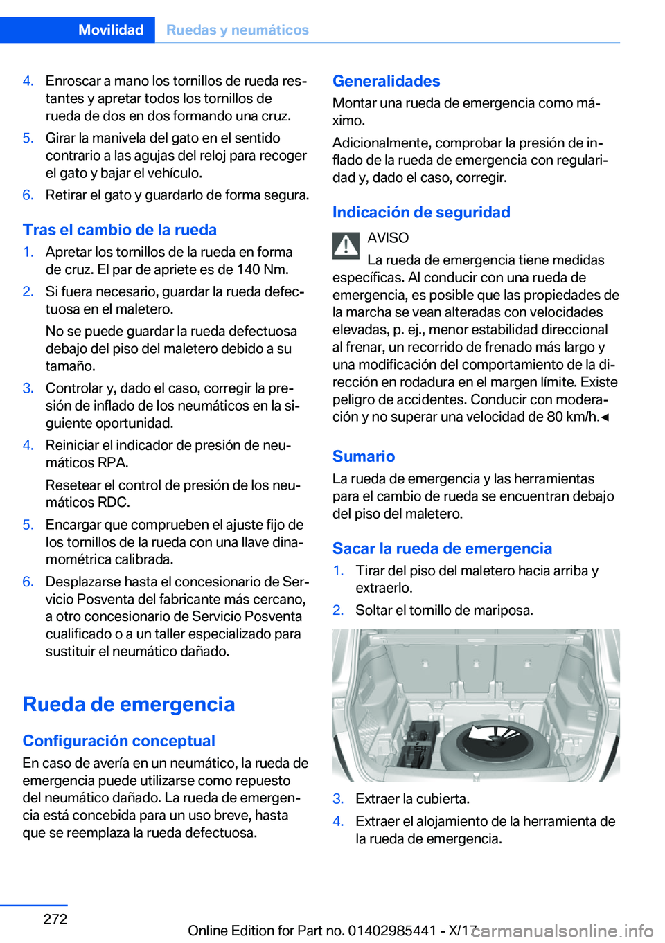 BMW X1 2018  Manuales de Empleo (in Spanish) �4�.�E�n�r�o�s�c�a�r� �a� �m�a�n�o� �l�o�s� �t�o�r�n�i�l�l�o�s� �d�e� �r�u�e�d�a� �r�e�sª�t�a�n�t�e�s� �y� �a�p�r�e�t�a�r� �t�o�d�o�s� �l�o�s� �t�o�r�n�i�l�l�o�s� �d�e
�r�u�e�d�a� �d�e� �d�o�s� �e�n