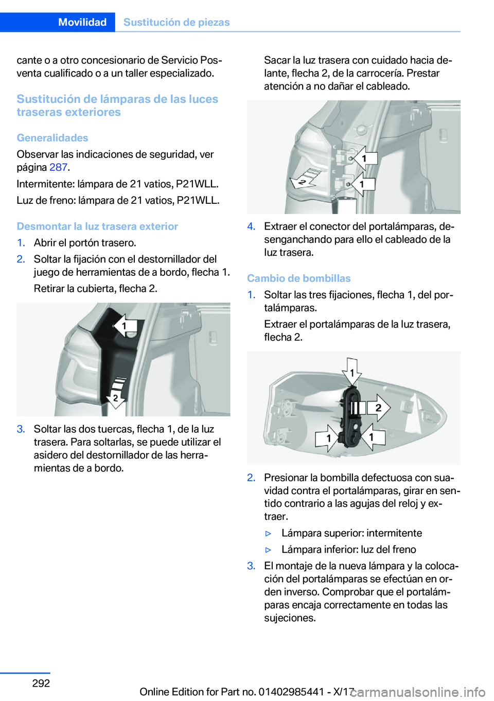 BMW X1 2018  Manuales de Empleo (in Spanish) �c�a�n�t�e� �o� �a� �o�t�r�o� �c�o�n�c�e�s�i�o�n�a�r�i�o� �d�e� �S�e�r�v�i�c�i�o� �P�o�sª�v�e�n�t�a� �c�u�a�l�i�f�i�c�a�d�o� �o� �a� �u�n� �t�a�l�l�e�r� �e�s�p�e�c�i�a�l�i�z�a�d�o�.
�S�u�s�t�i�t�u�c