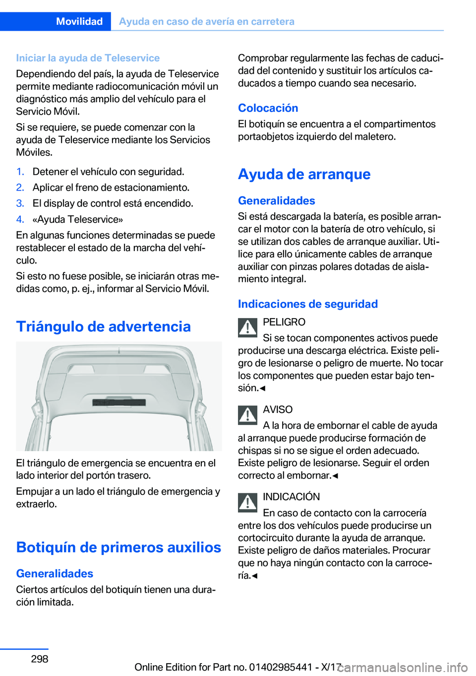 BMW X1 2018  Manuales de Empleo (in Spanish) �I�n�i�c�i�a�r��l�a��a�y�u�d�a��d�e��T�e�l�e�s�e�r�v�i�c�e
�D�e�p�e�n�d�i�e�n�d�o� �d�e�l� �p�a�