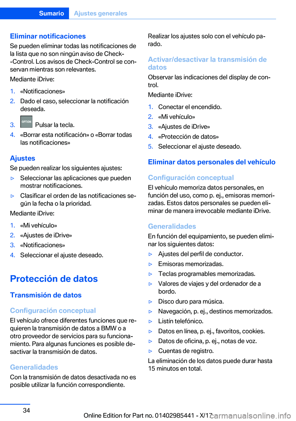 BMW X1 2018  Manuales de Empleo (in Spanish) �E�l�i�m�i�n�a�r��n�o�t�i�f�i�c�a�c�i�o�n�e�s�S�e� �p�u�e�d�e�n� �e�l�i�m�i�n�a�r� �t�o�d�a�s� �l�a�s� �n�o�t�i�f�i�c�a�c�i�o�n�e�s� �d�e
�l�a� �l�i�s�t�a� �q�u�e� �n�o� �s�o�n� �n�i�n�g�
